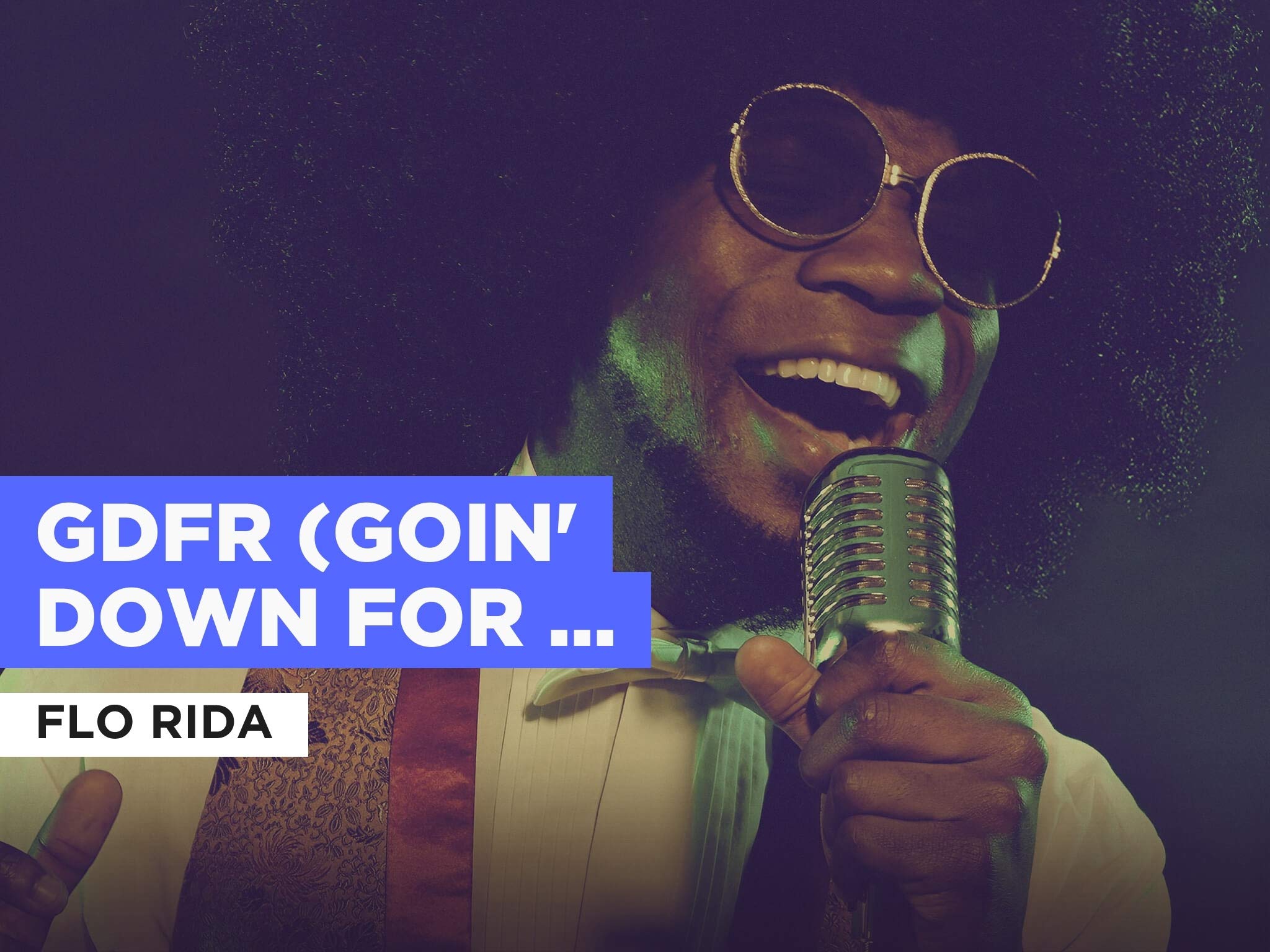 GDFR (Goin' Down For Real) in the Style of Flo Rida
