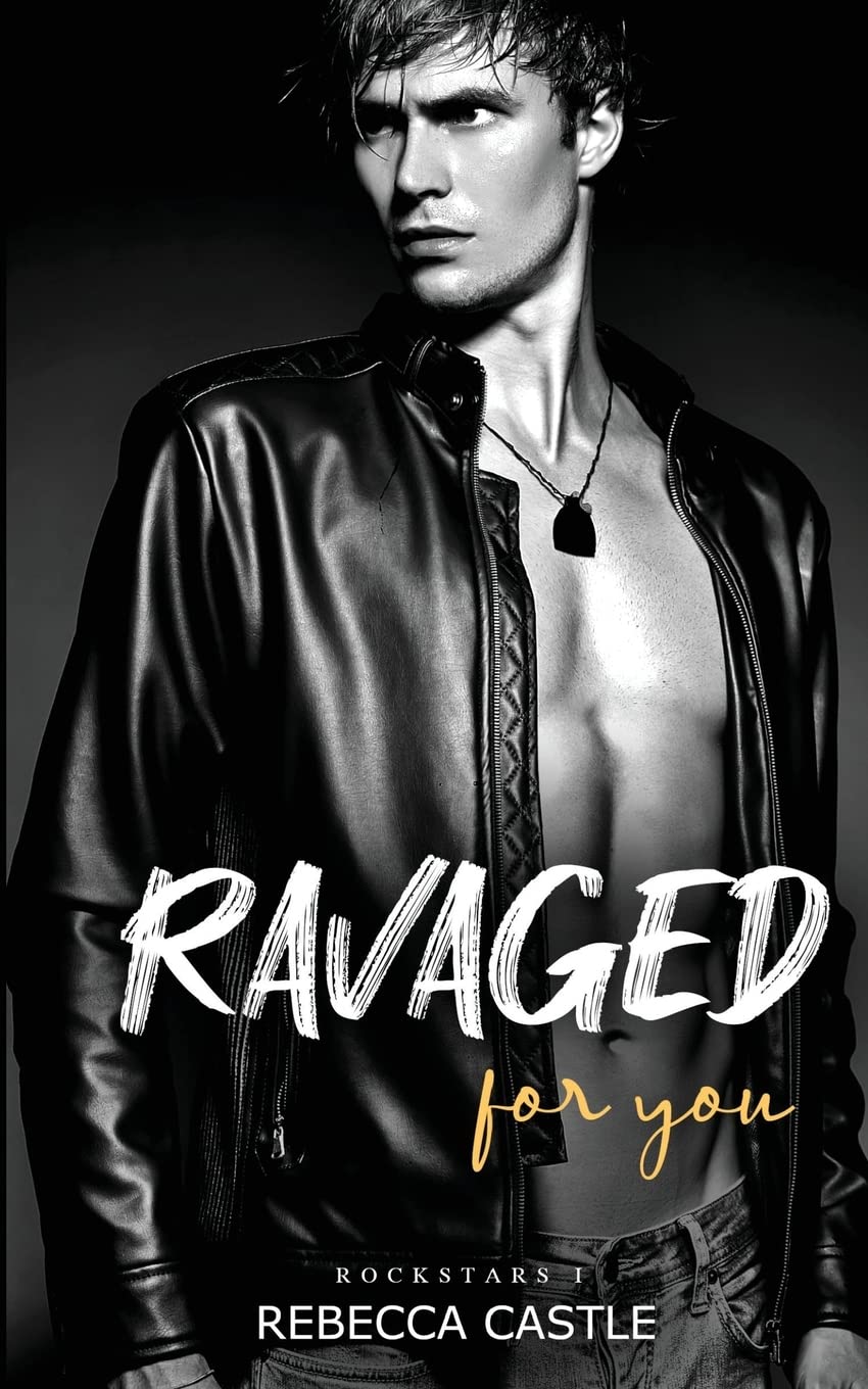 Ravaged For You: (Ravaged Rockstars #1)