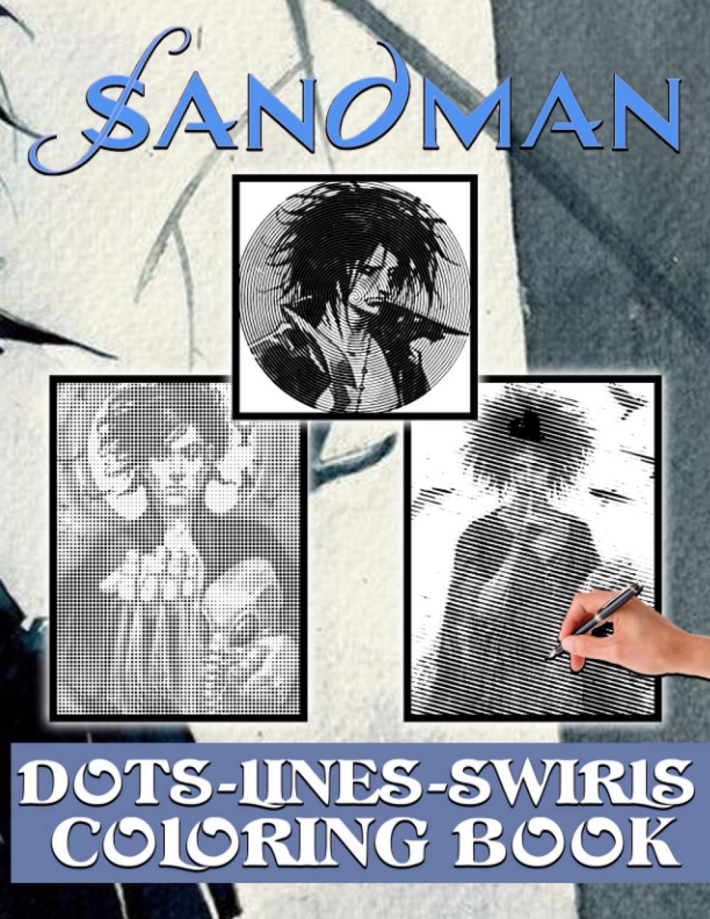 Sandman Dots Lines Swirls Coloring Book: Sandman Premium Unofficial Diagonal-Dots-Swirls Activity Books For Adult. Designed To Relax And Calm