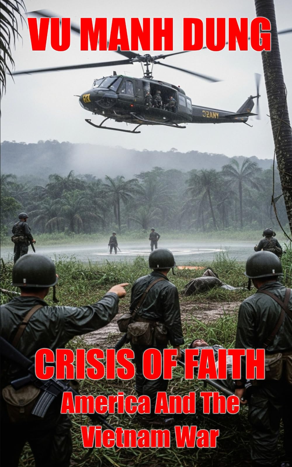 Crisis of Faith: America and the Vietnam War