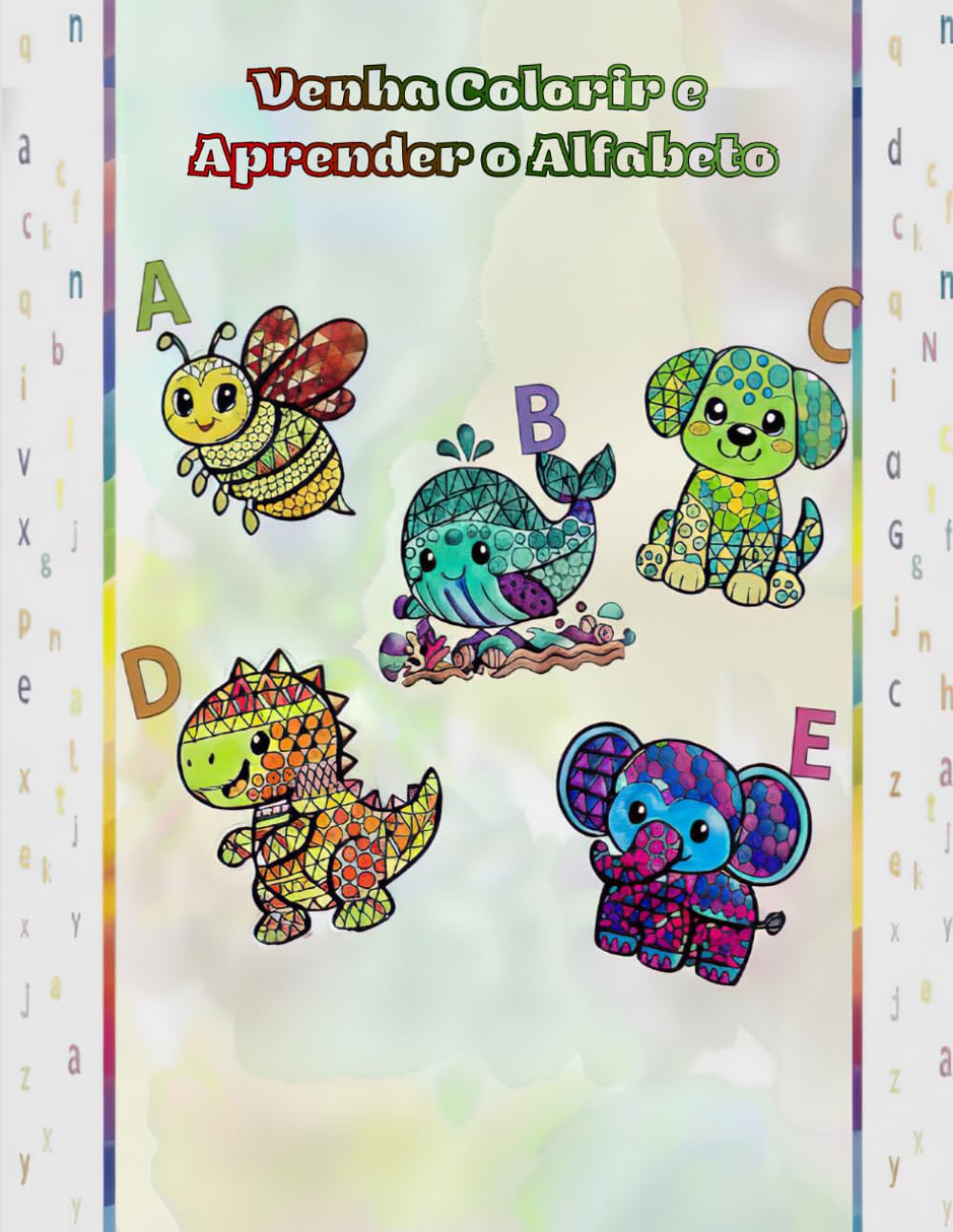 Venha Colorir e Aprender o Alfabeto: Livro de colorir para crianças com imagens que começam com as 26 letras do alfabeto.