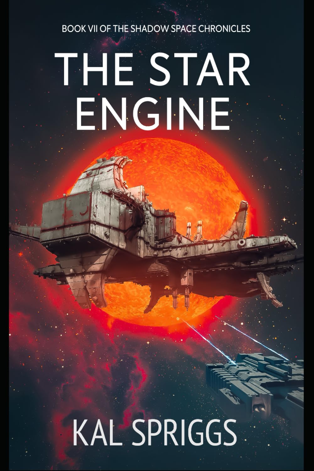 The Star Engine: 7 (The Shadow Space Chronicles)