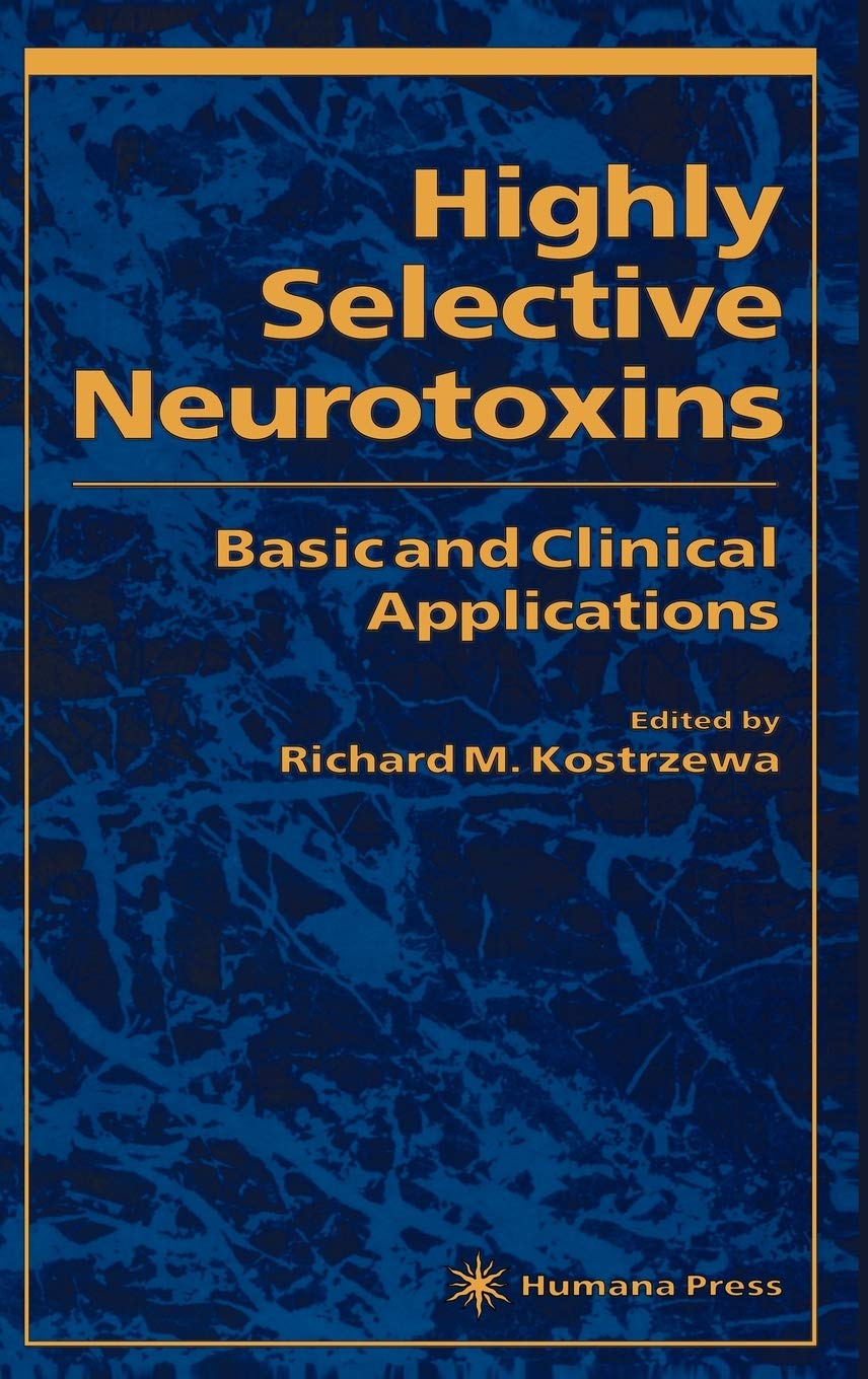 HIGHLY SELECTIVE NEUROTOXINS: Basic and Clinical Applications (Contemporary Neuroscience)
