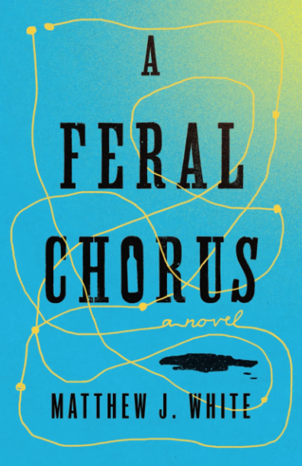 A Feral Chorus: A Novel