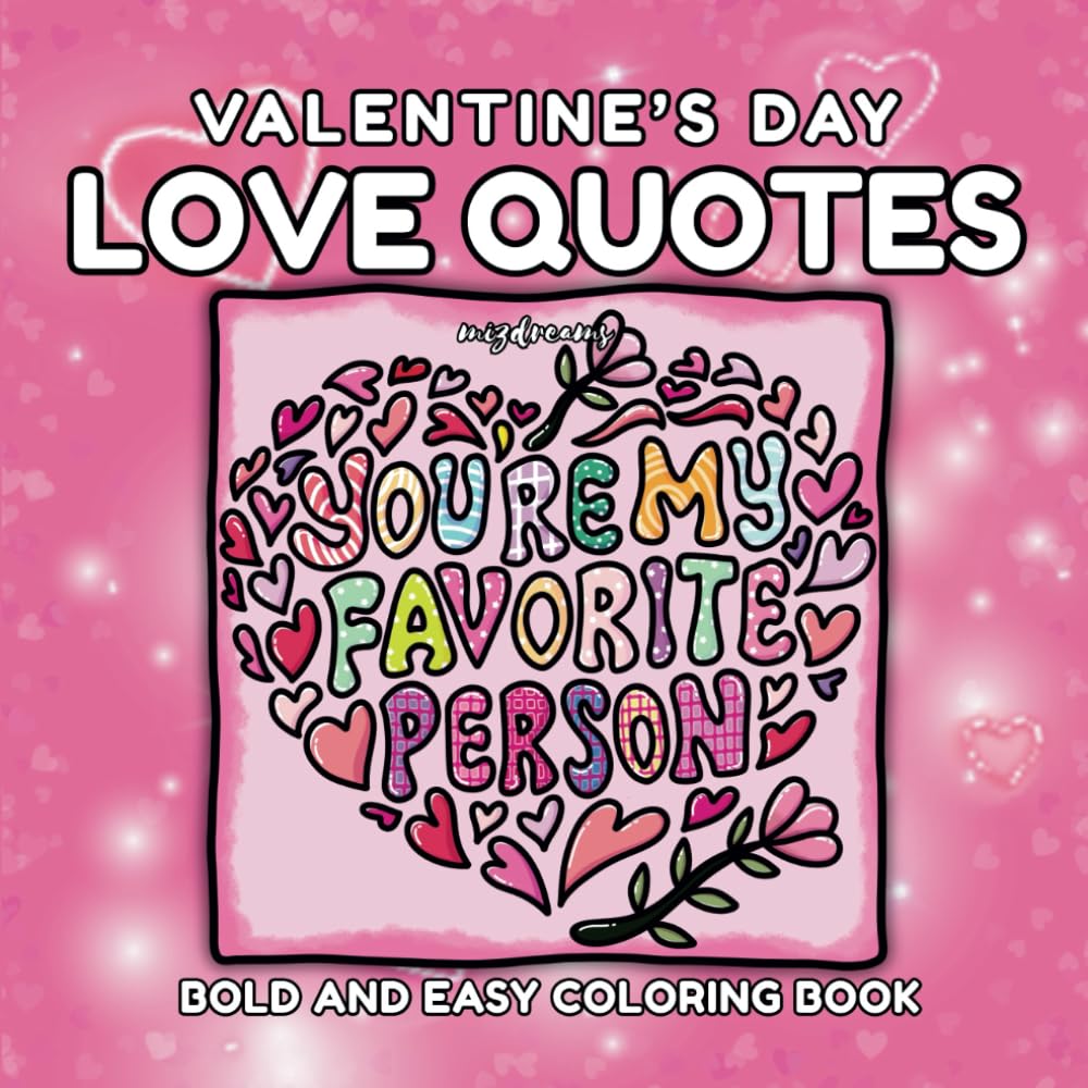 Valentine's Day Love Quotes Coloring Book: A Valentine's Day-Inspired Coloring Book for Adults (Bold and Easy Coloring Books)