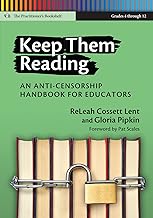 Keep Them Reading: An Anti-Censorship Handbook for Educators (Language and Literacy Series)