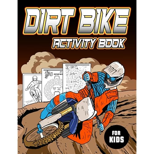 Dirt Bike Activity Book for Kids: Fun Activities like Mazes | Spot the Difference | Word Search and Crossword | Scramble Words | Coloring Pages and More | Including Puzzles Answers
