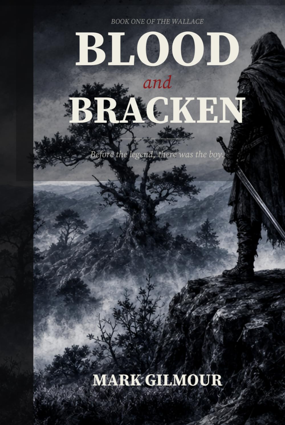 Blood and Bracken: Book One of The Wallace (The Wallace (Book 1))