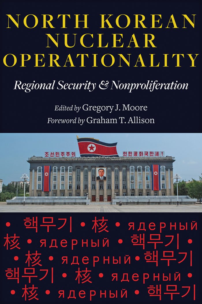 North Korean Nuclear Operationality: Regional Security and Nonproliferation
