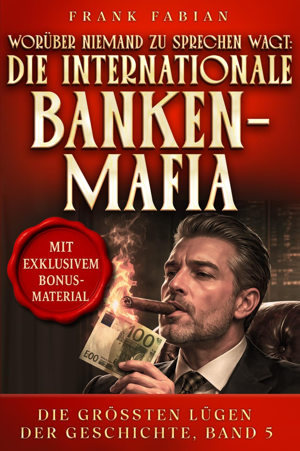 Die internationale Bankenmafia (Die Größten Lügen der Geschichte)