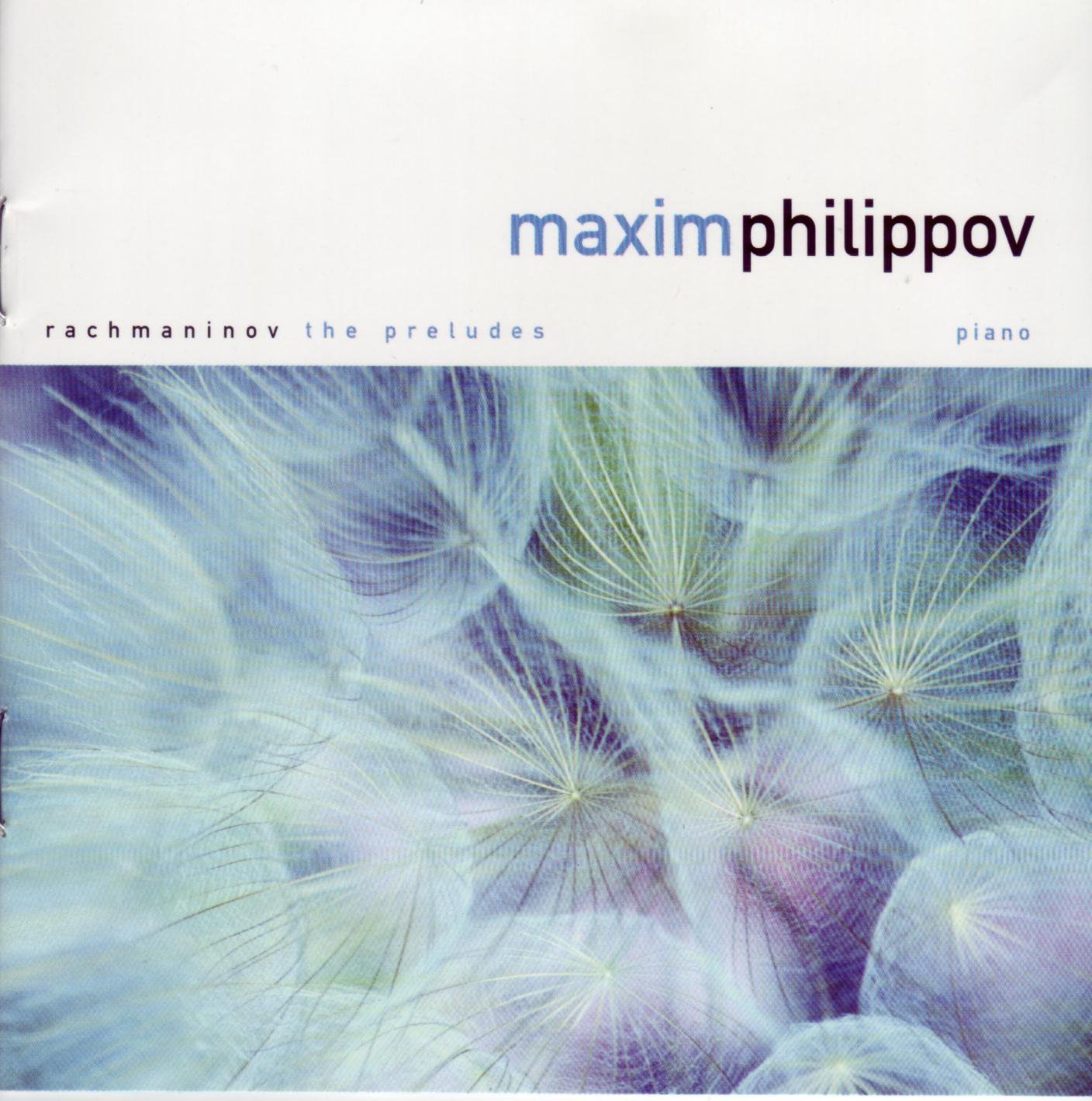 Rachmaninov: The Preludes [Audio CD] Maxim Philippov