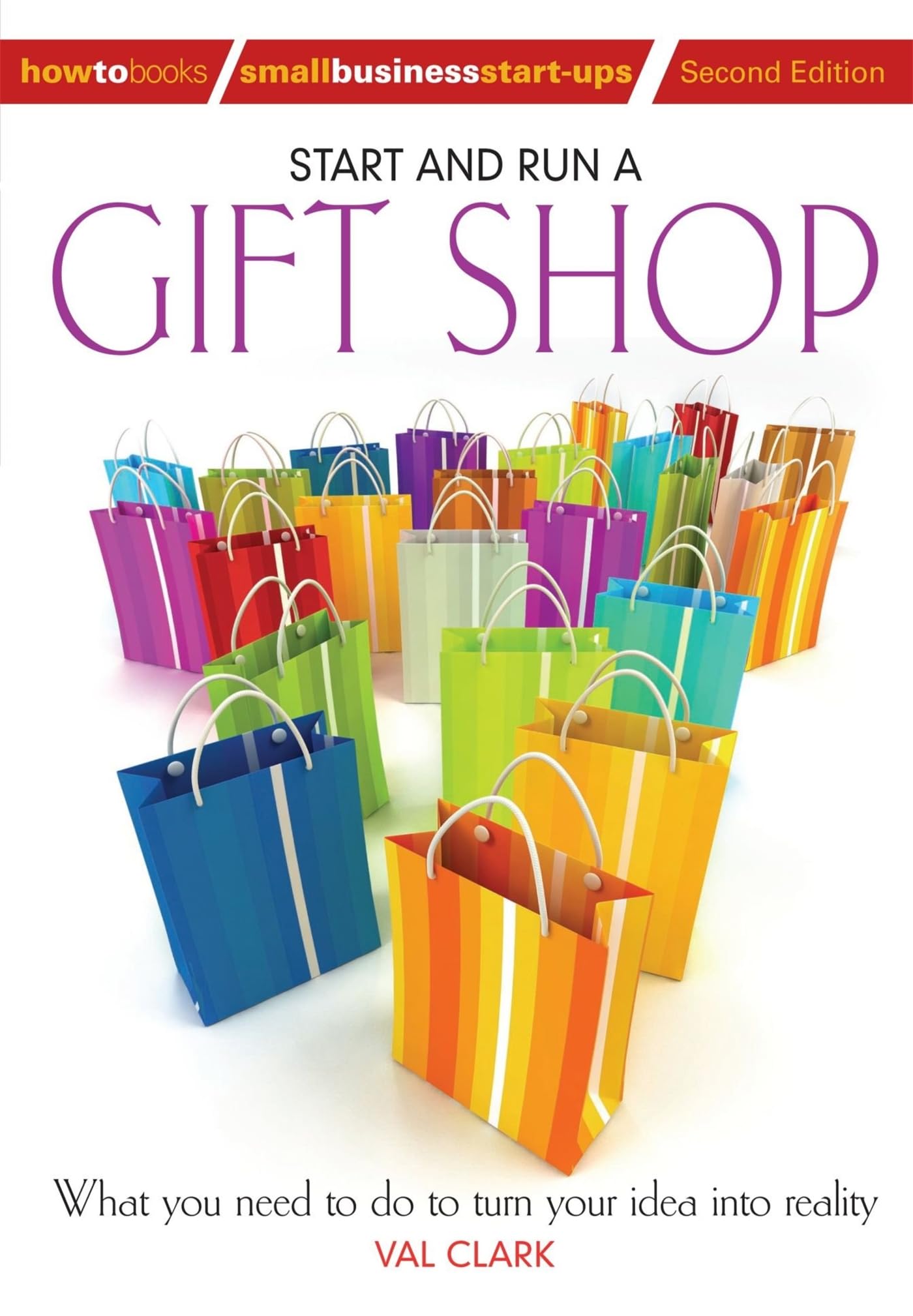 Start and Run a Gift Shop: 2nd edition (How to Books: Small Business Start-Ups)
