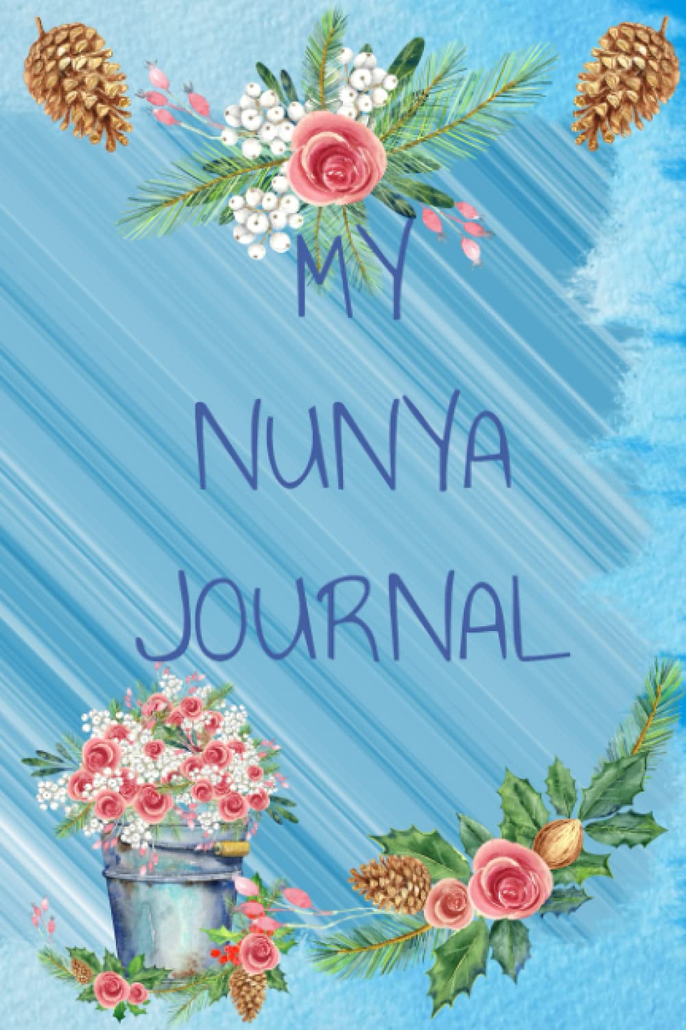 MY NUNYA JOURNAL: DAILY DIARY 6"x9" 110 LINED PAGES