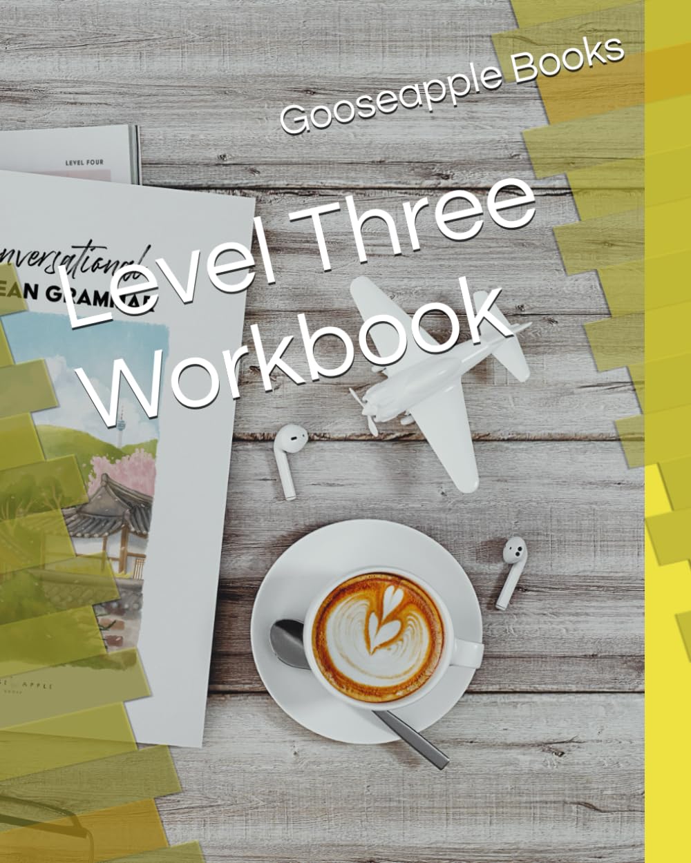 Level Three Workbook (Conversational Korean Grammar Workbooks)