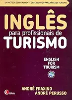 Inglês para profissionais de turismo: English for Tourism - Um Método Especialmente Desenvolvido Para a área de Turismo