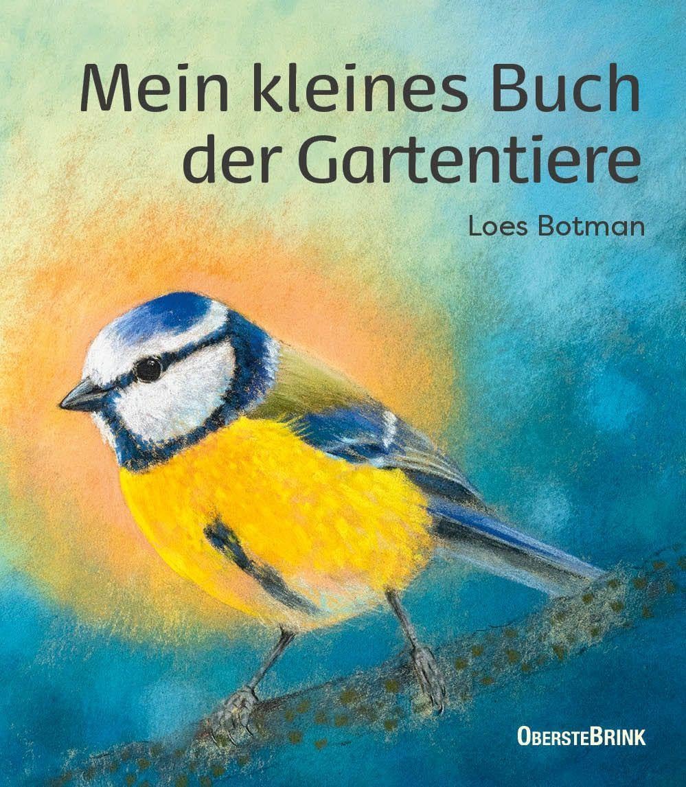 Oberstebrink Mein Kleines Buch Der Gartentiere: Zauberhaftes Pappbilderbuch Für Kinder Ab 10 Monaten. Unsere Liebsten Gartentiere: Bilderbuch Mit Schönen Tierbildern Und Kurzen Reimen. Für Krippe Und Kindergarten