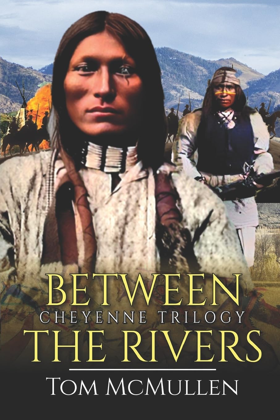 Cheyenne Trilogy: Between the Rivers: 1