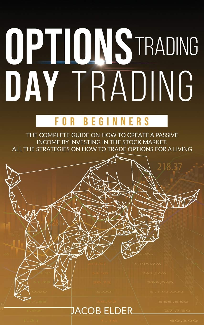 options trading day trading for beginners: The Complete Guide on How to ...