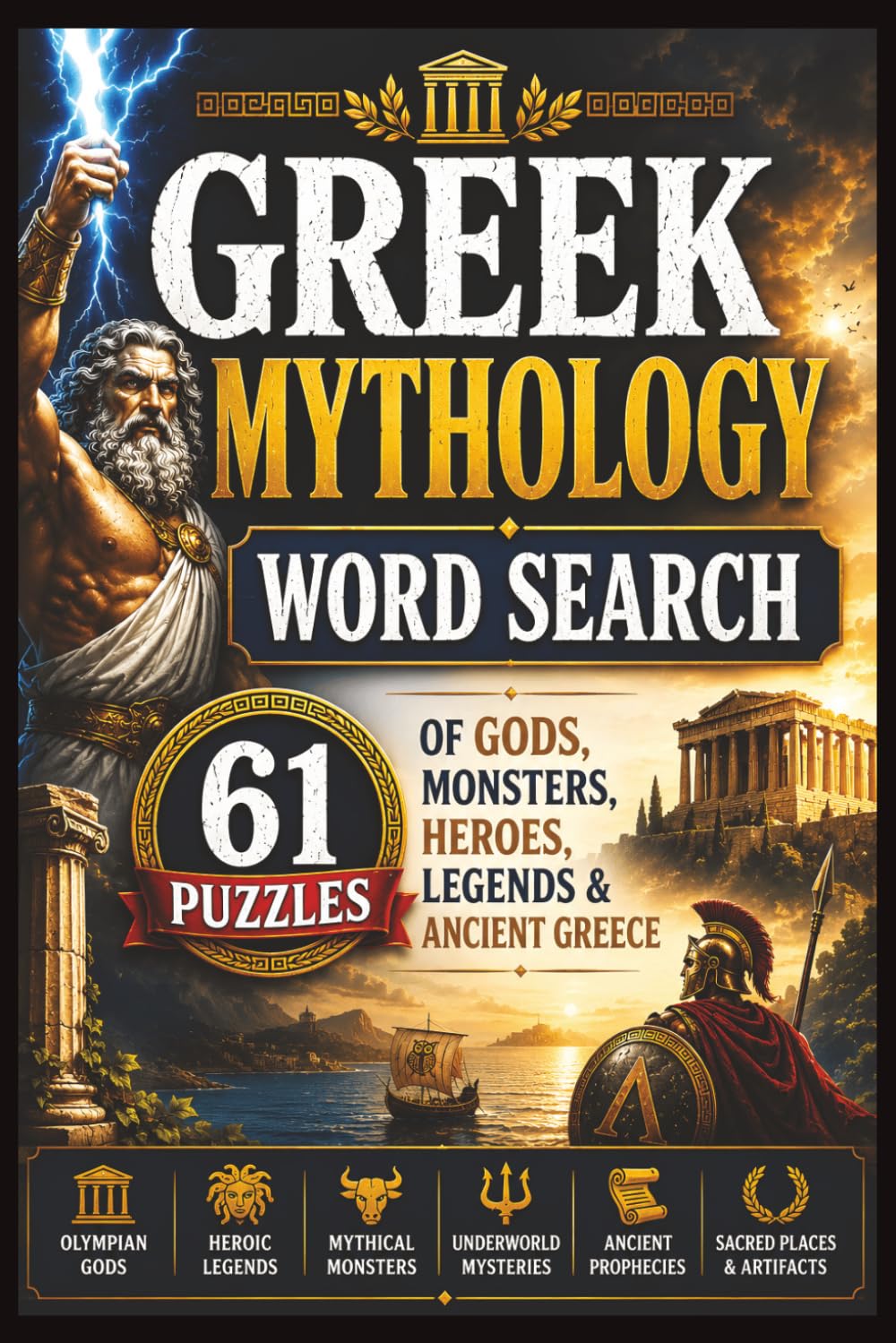 Greek Mythology Word Search: 61 Puzzles of Gods, Monsters, Heroes, Legends & Ancient Greece