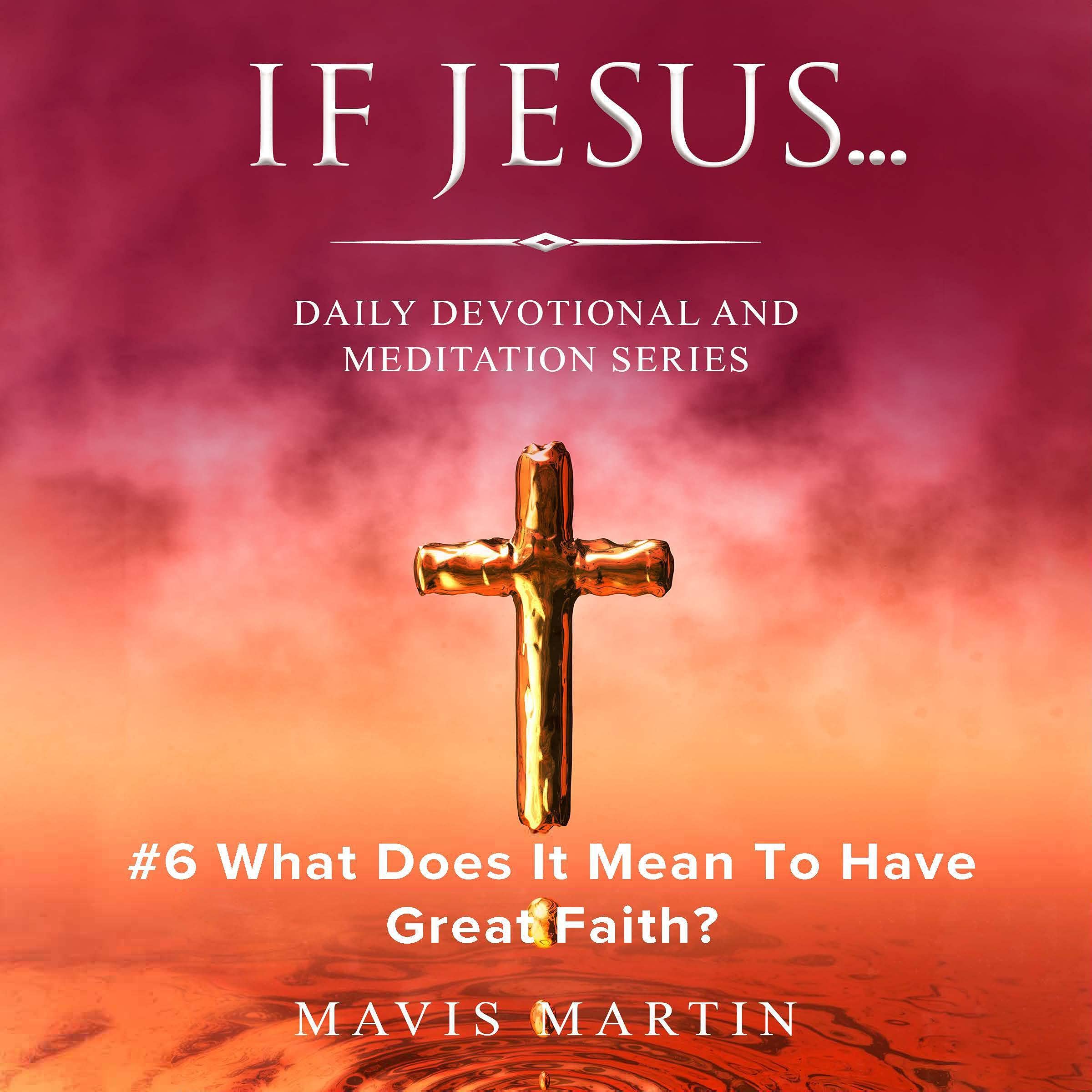 What Does It Mean to Have Great Faith?