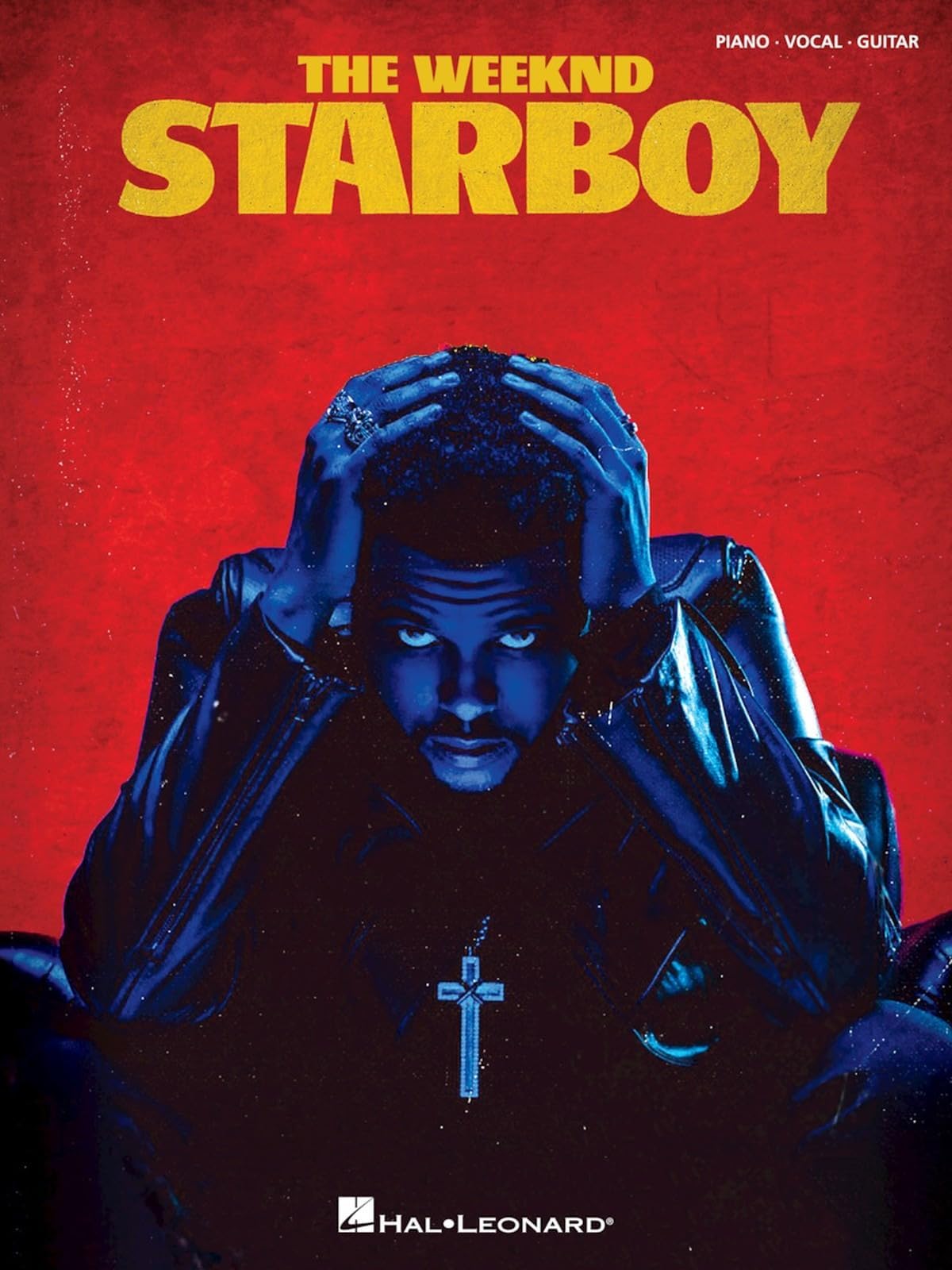 The Weeknd - Starboy | Piano Vocal Guitar Songbook | 18 Hit Songs from Billboard Chart Album | Sheet Music Collection for Singers and Pianists |Pop and R&B Piano Sheet Music for Intermediate Musicians