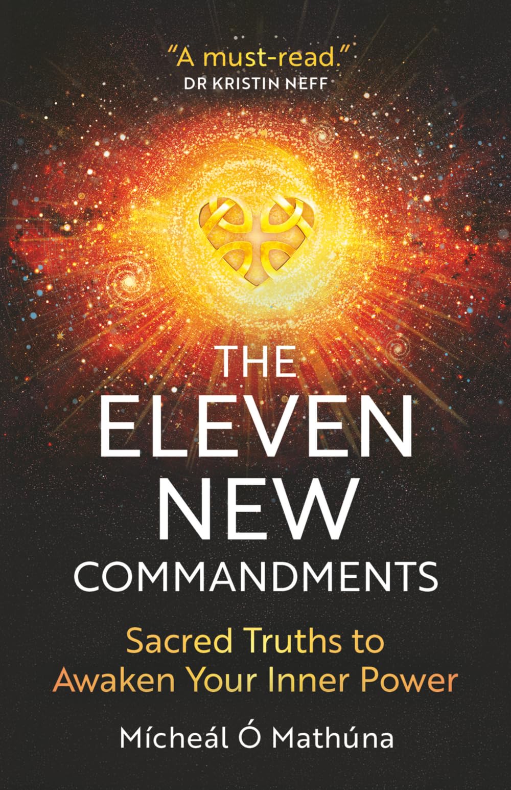 The Eleven New Commandments: Sacred Truths to Awaken Your Inner Power