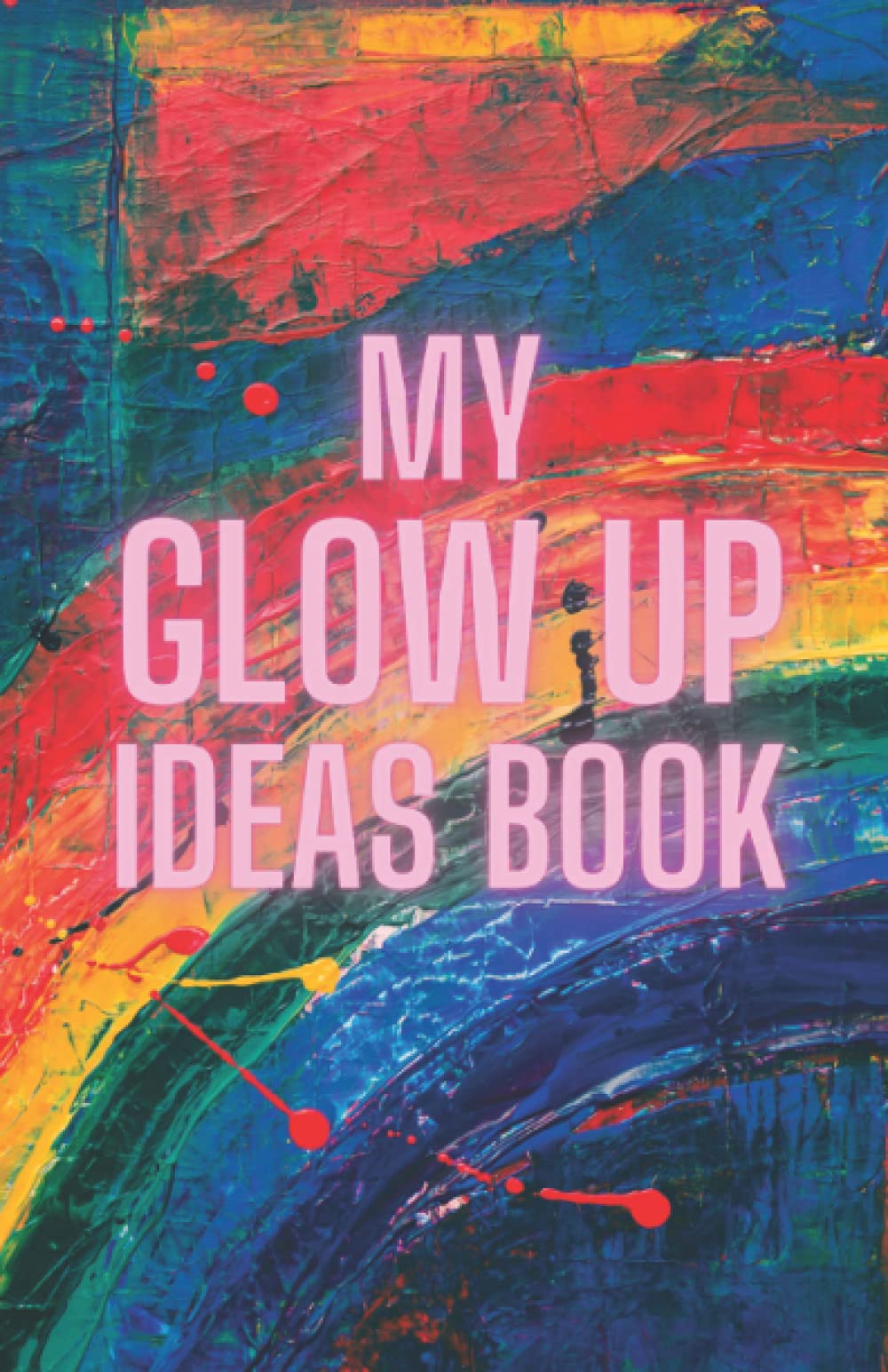 My Glow Up Ideas Book: Make Up Artist's Practice Book