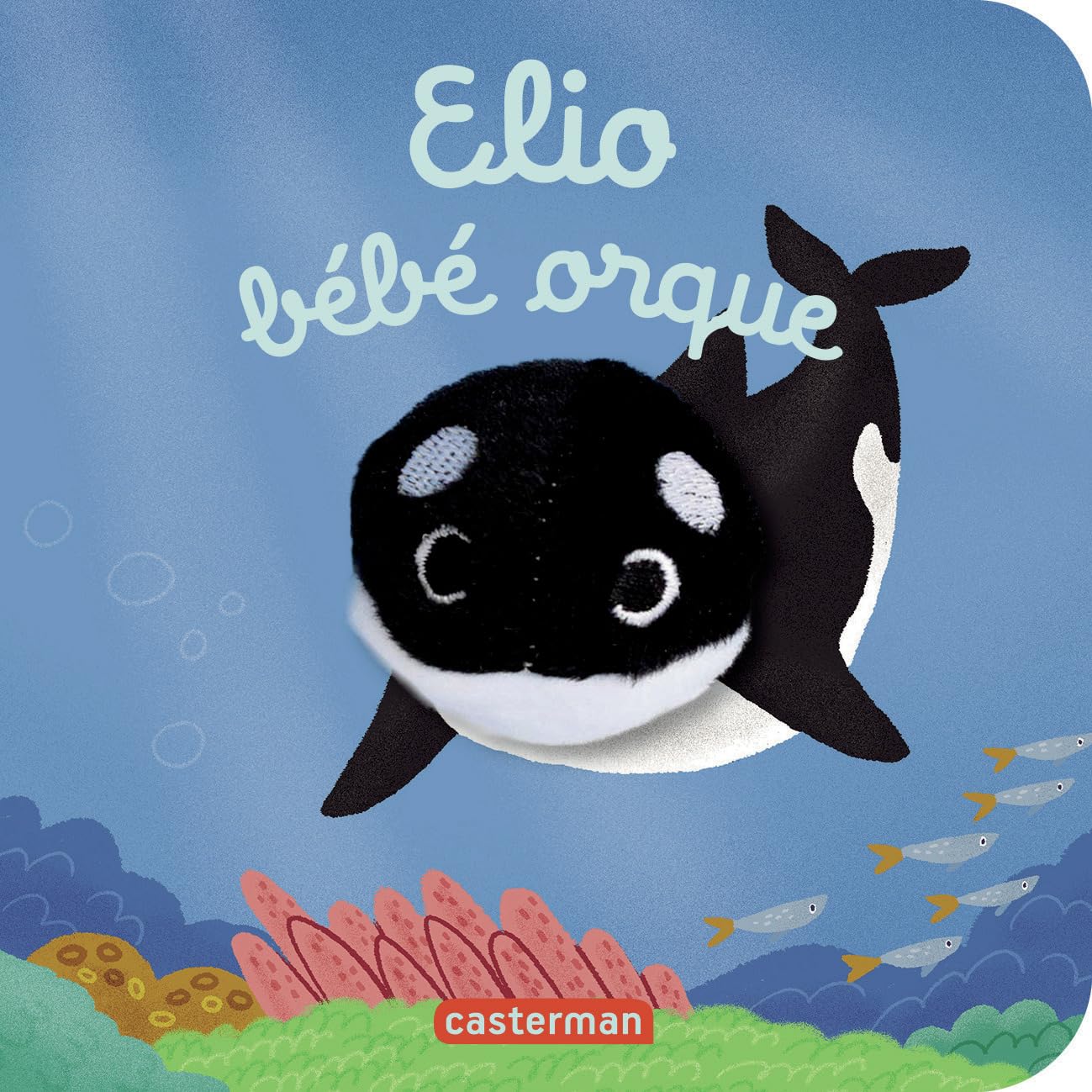 Elio bébé orque: Livre marionnette pour bébé - dès 3 mois