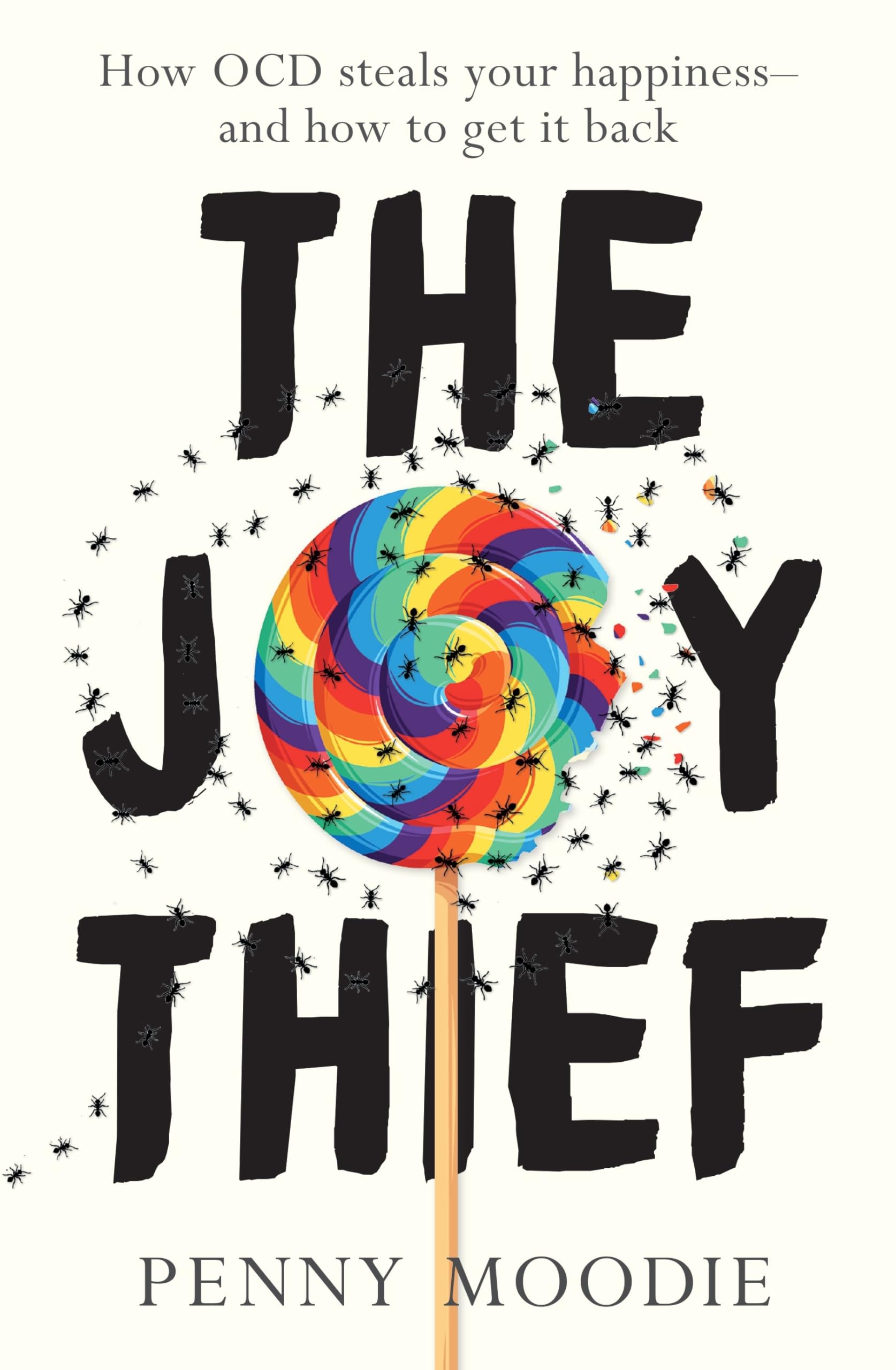 The Joy Thief: How OCD steals your happiness - and how to get it back Paperback – September 12, 2023