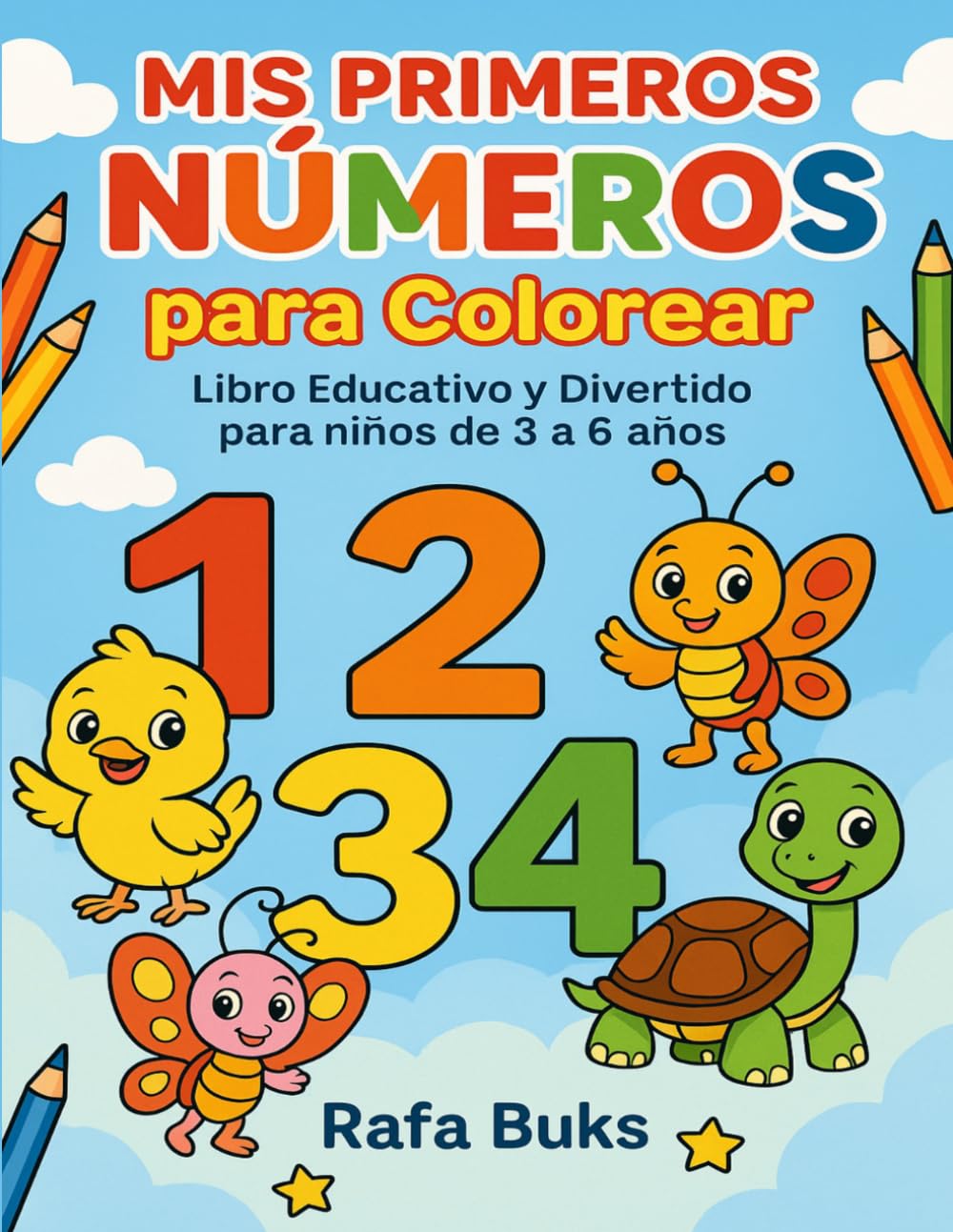 Mis Primeros Números para Colorear: Aprende a Contar del 1 al 10 de Forma Divertida: Libro educativo para niños de 3 a 5 años