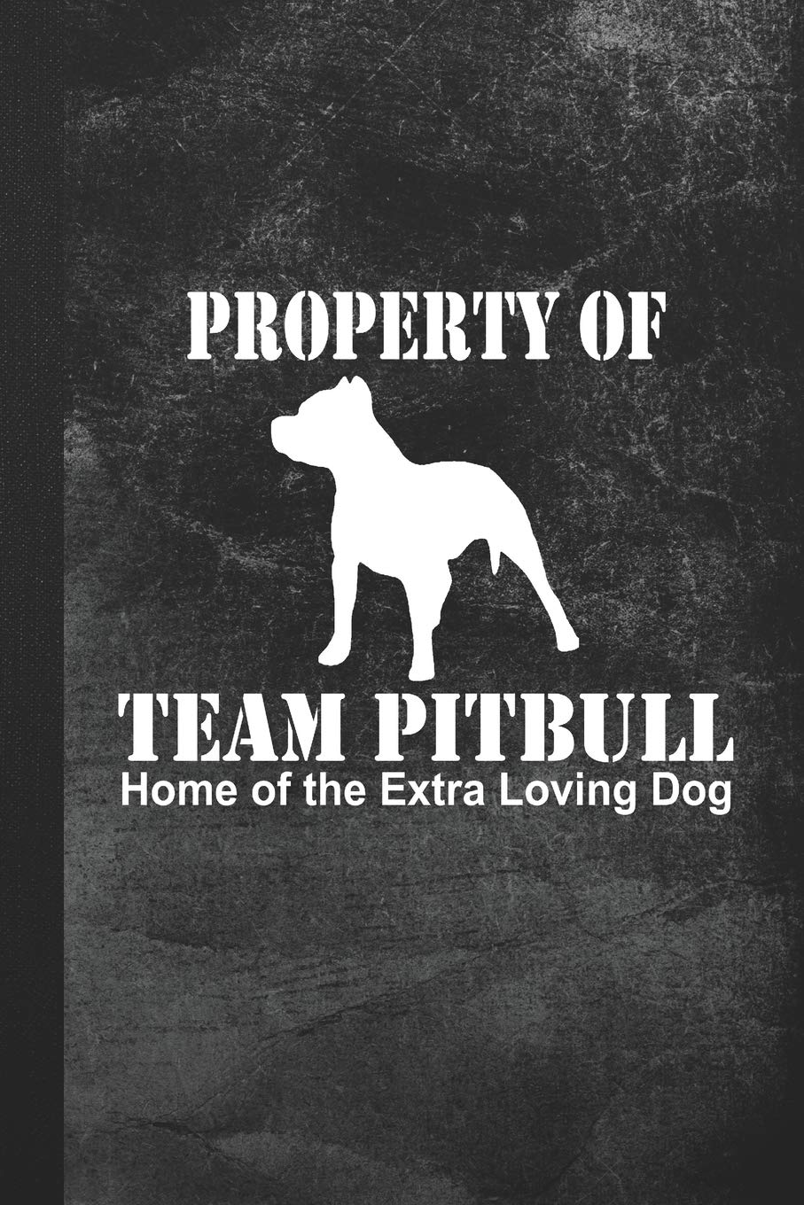 Property of Team Pitbull: Blank Lined Notebook Journal Gift for Dog Lover