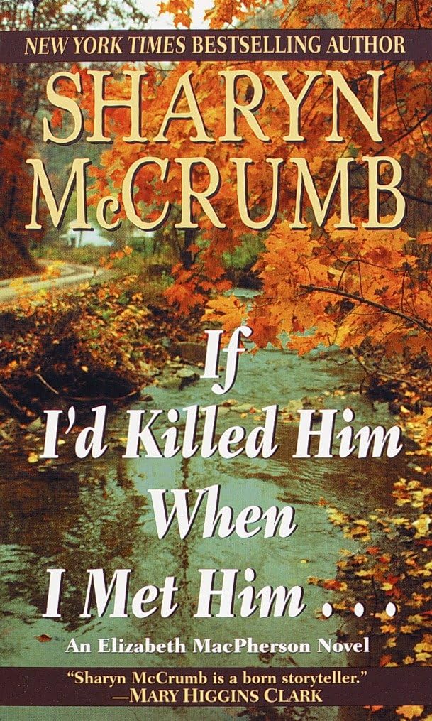If I'd Killed Him When I Met Him (Elizabeth MacPherson,
