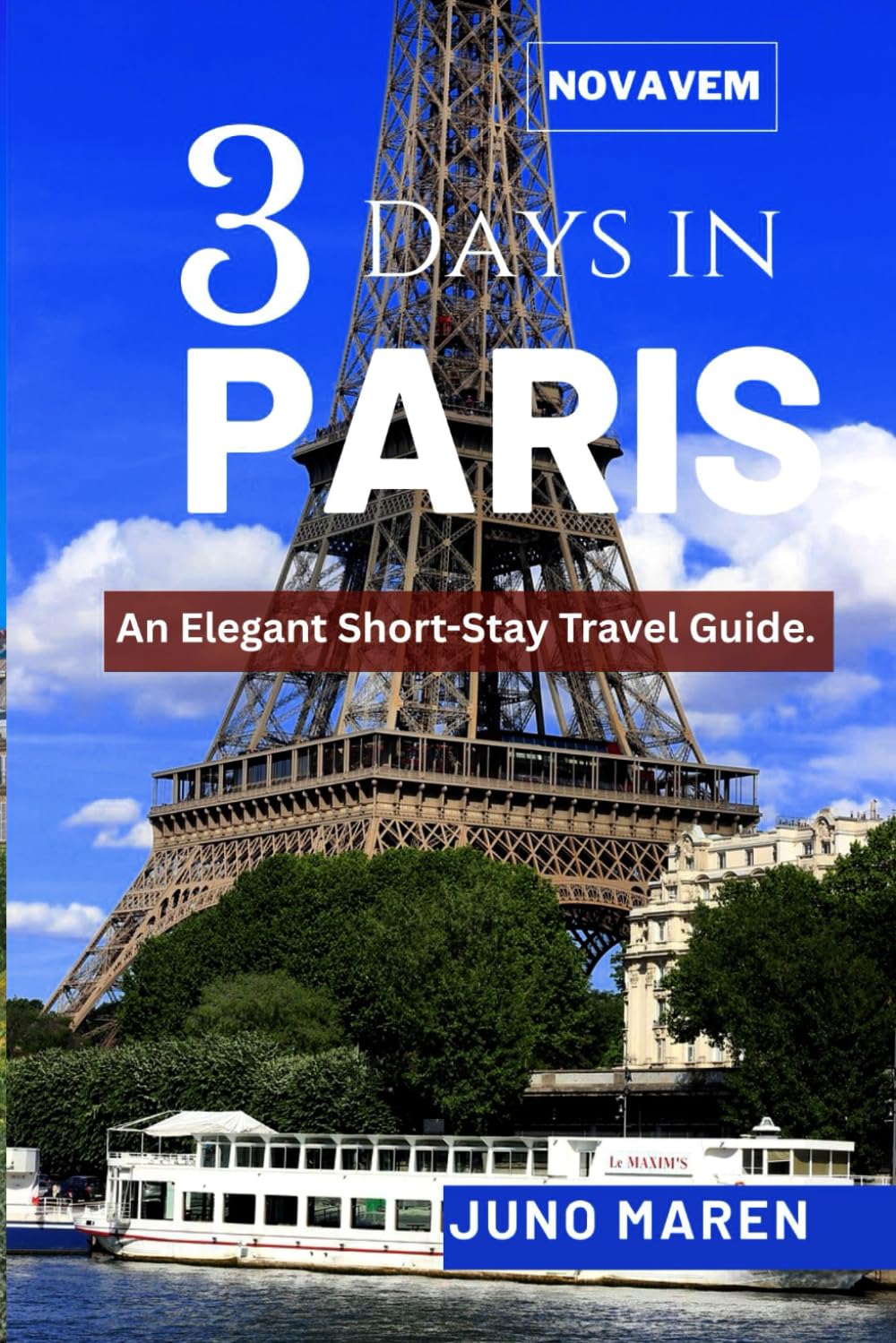 Novavem 3 days in Paris: An elegant Short-stay Travel Guide
