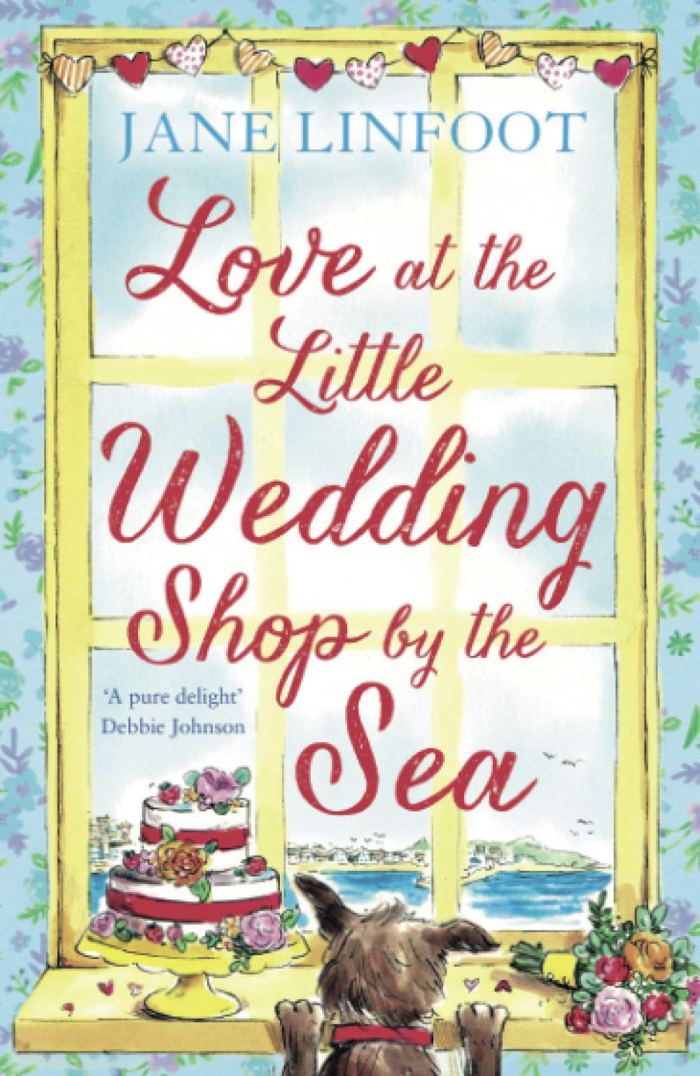 Love at the Little Wedding Shop by the Sea: Return to Cornwall and everyone’s favourite little wedding shop for love, laughter, summer romance and a book that makes you feel better!: Book 5