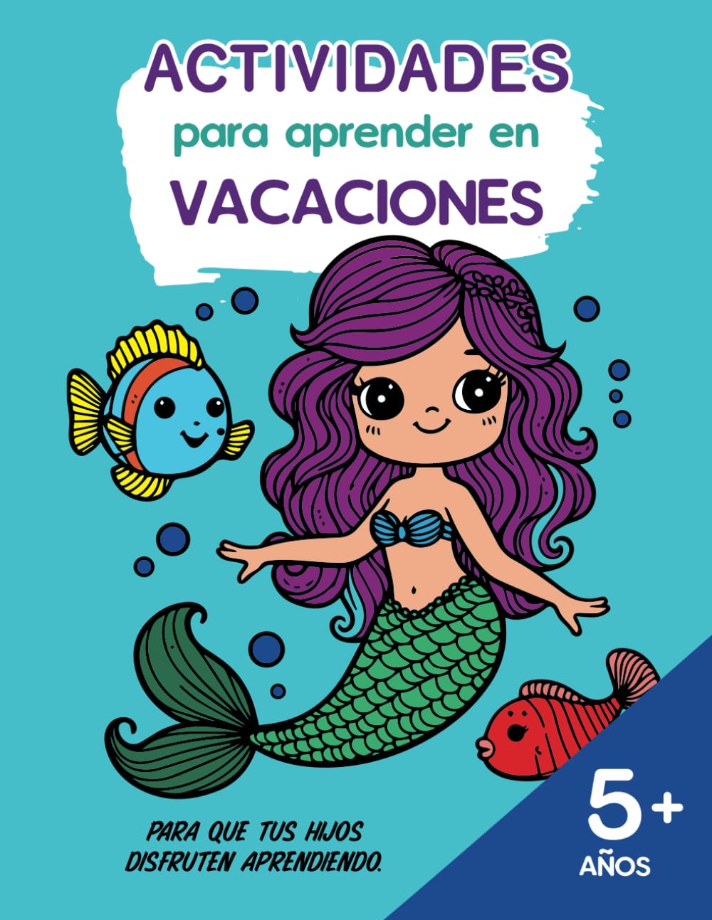 ACTIVIDADES PARA APRENDER EN VACACIONES 5 AÑOS