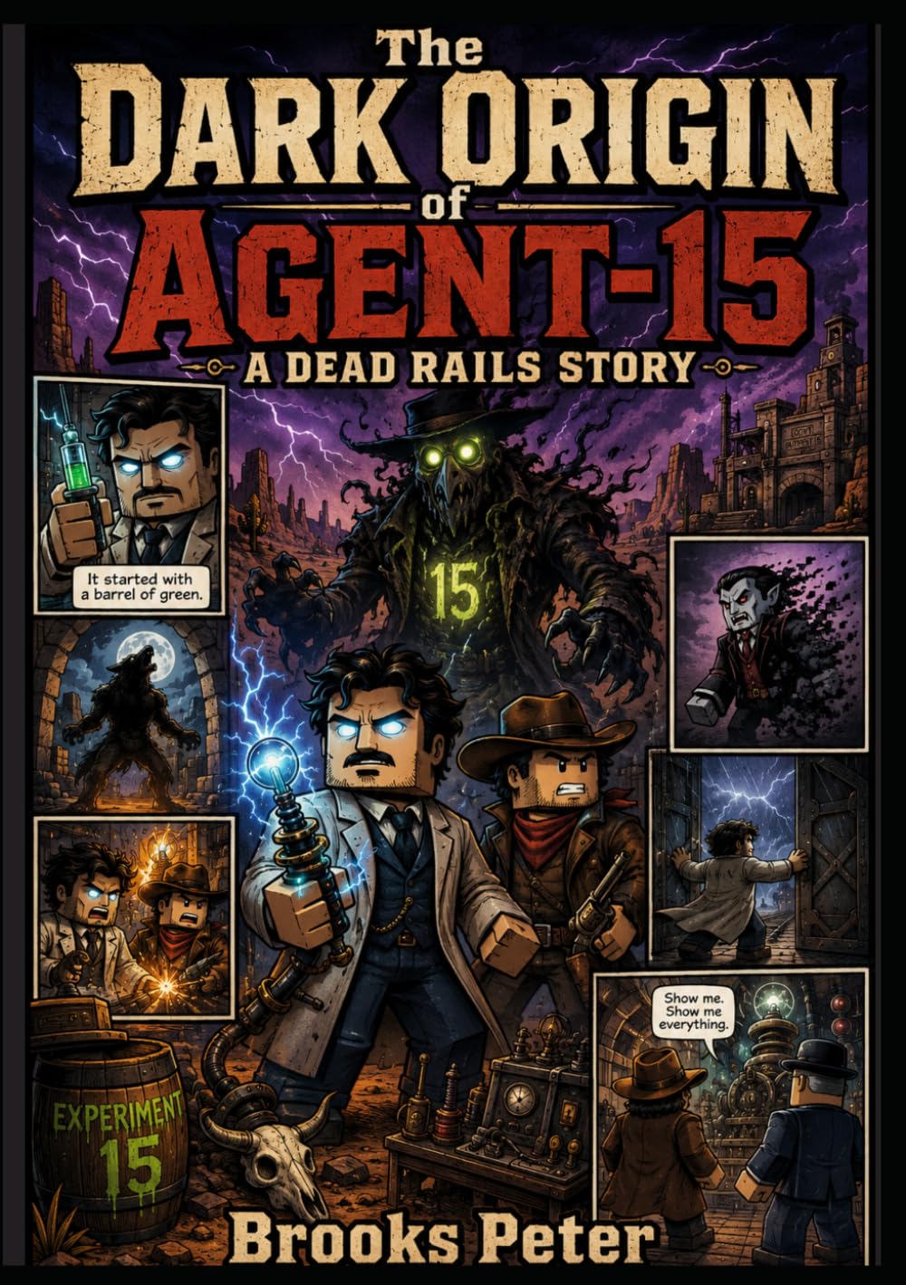 The Dark Origin of Agent-15 : A Dead Rails Story