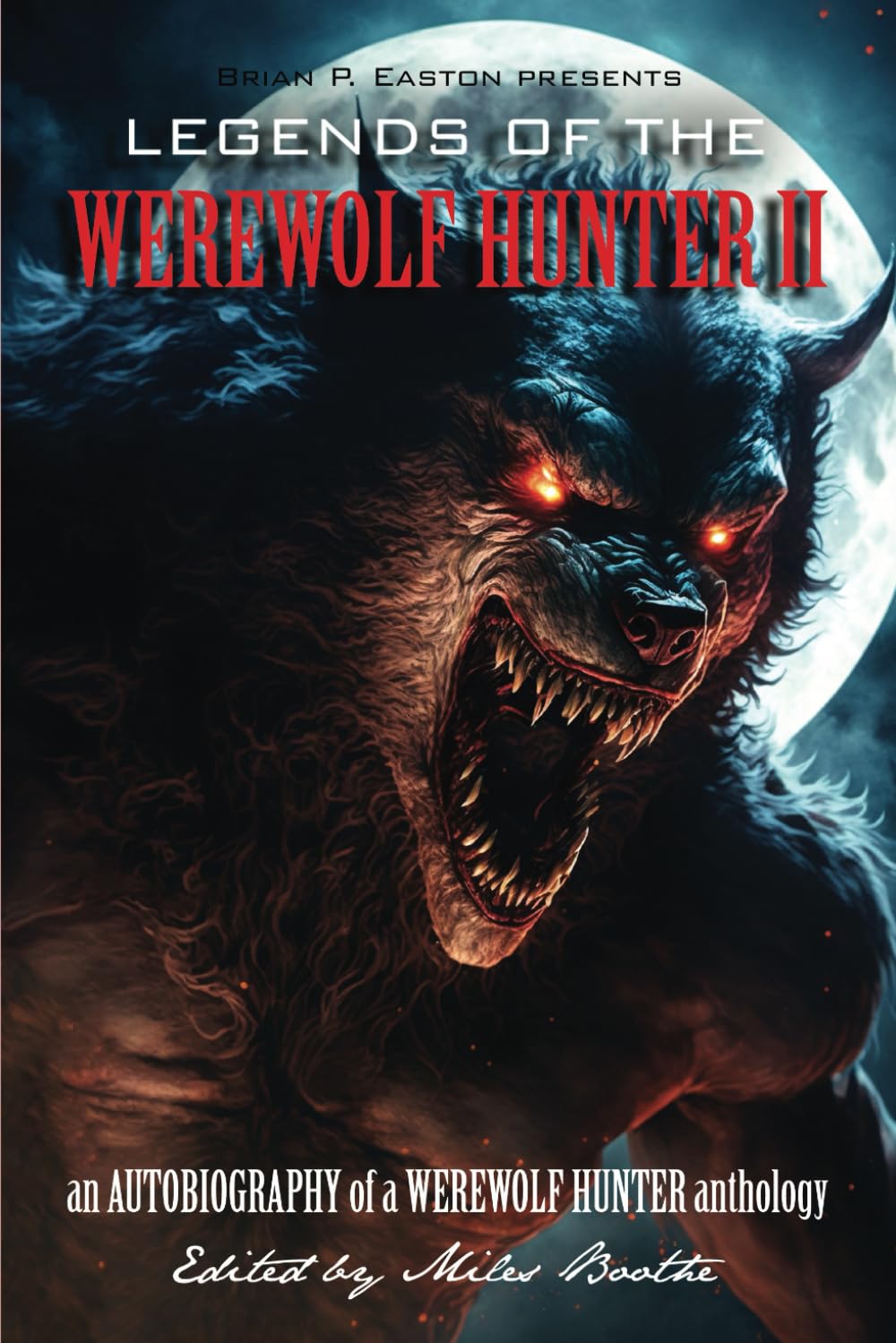 Legends of the Werewolf Hunter II: An Autobiography of a Werewolf Hunter Anthology