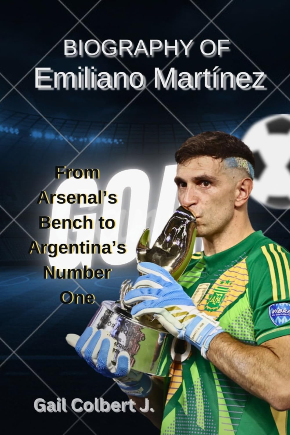 BIOGRAPHY OF Emiliano Martínez: From Arsenal’s Bench to Argentina’s Number One