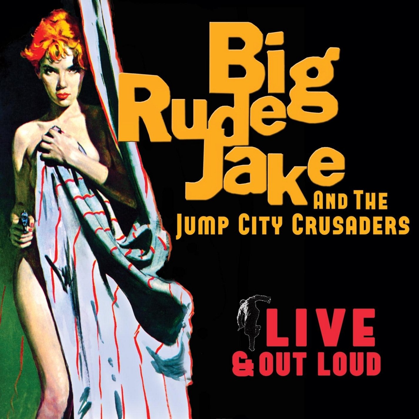 Live & Out Loud [Audio CD] Big Rude Jake