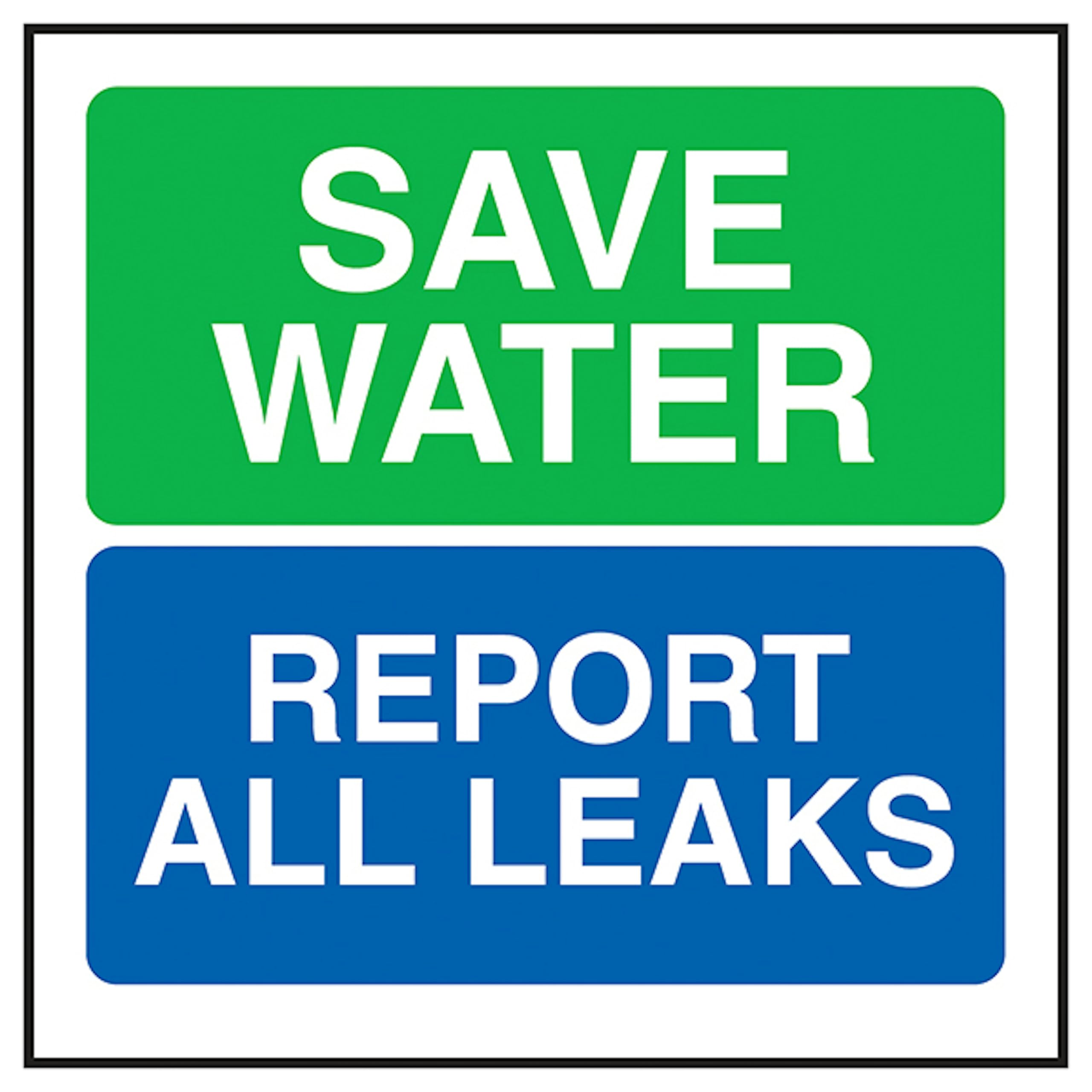 V Safety Save Water Report All Leaks 100 x 100 mm - Glow In The Dark 1mm Rigid Plastic Safety Sign