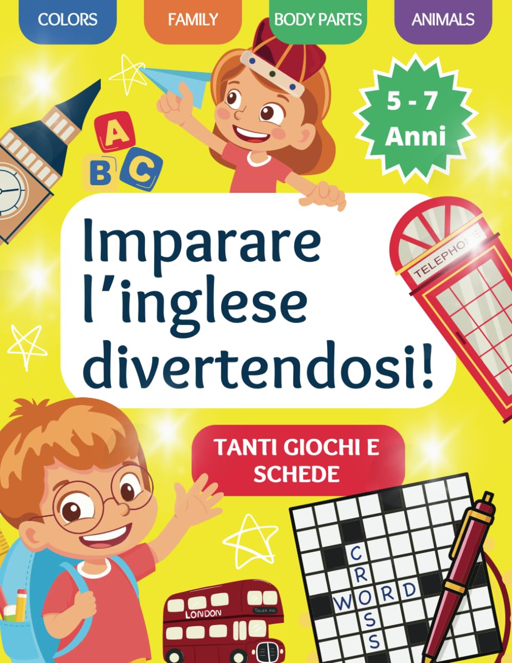 Imparare l'inglese divertendosi!: Libro per bambini per imparare l'inglese con attività educative e giochi: 4 (Libri Giochi per Bambini)