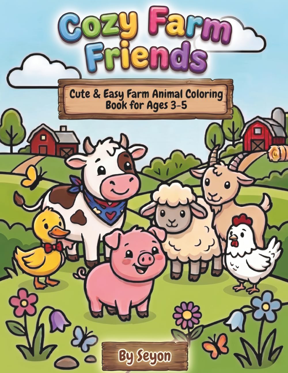 Cozy Farm Friends: Farm Animals: Cute & Easy Coloring Book for Ages 3-5