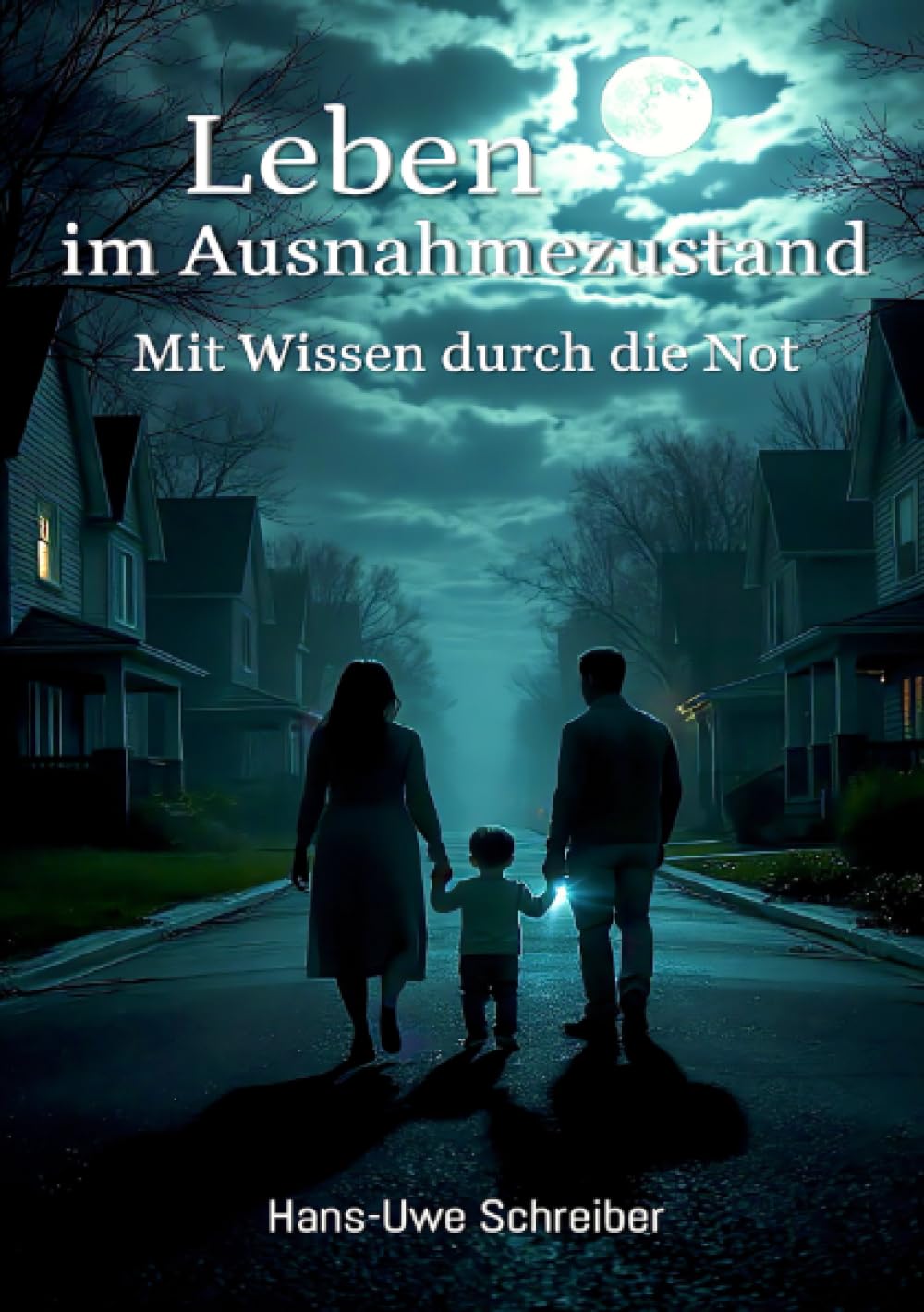 Leben im Ausnahmezustand: Mit Wissen durch die Not