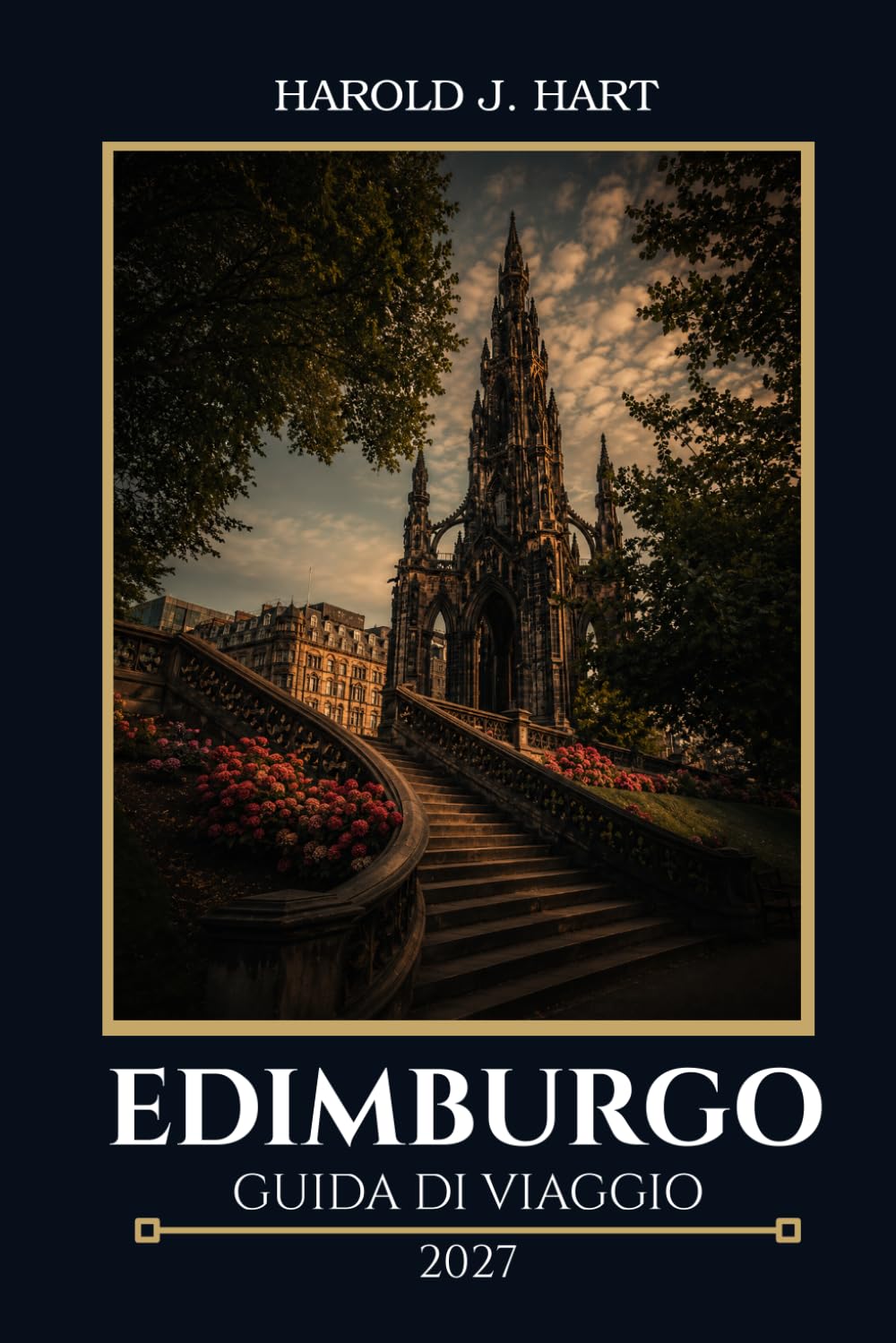 EDIMBURGO GUIDA DI VIAGGIO 2027: Manuale per visitatori per viaggiatori alla prima volta, inclusi attrazioni, gite giornaliere, percorsi a piedi, alloggi e con itinerari dettagliati
