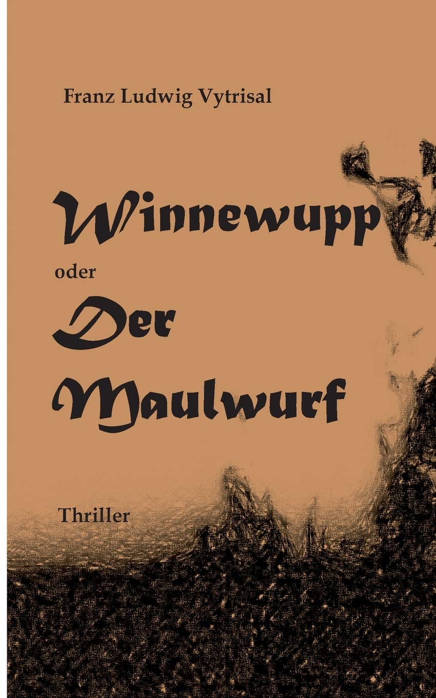 Winnewupp oder Der Maulwurf: Thriller