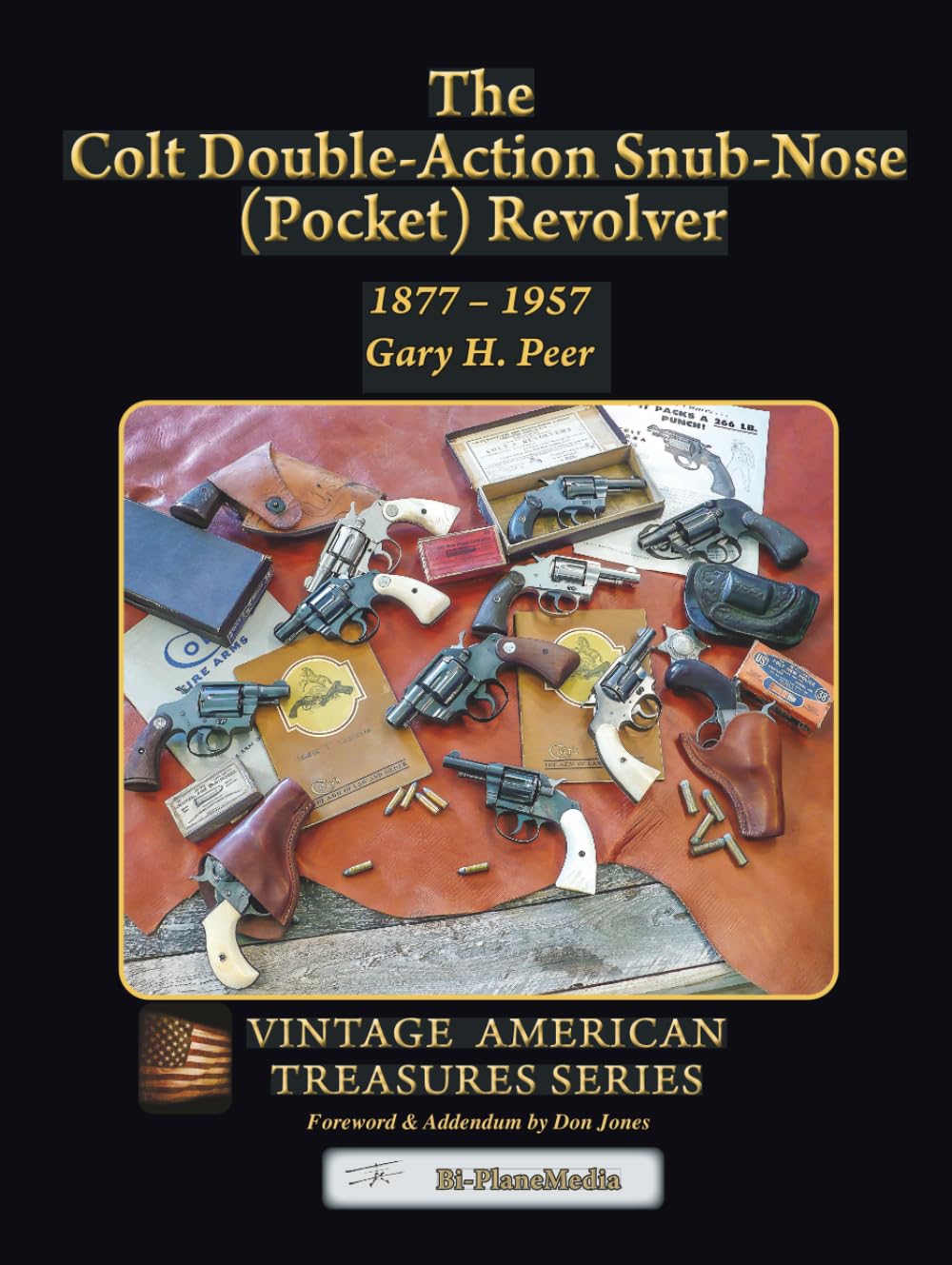 The Colt Double-Action Snub-Nose (Pocket) Revolver: Vintage American Treasure Series (Vintage American Treasures Series)