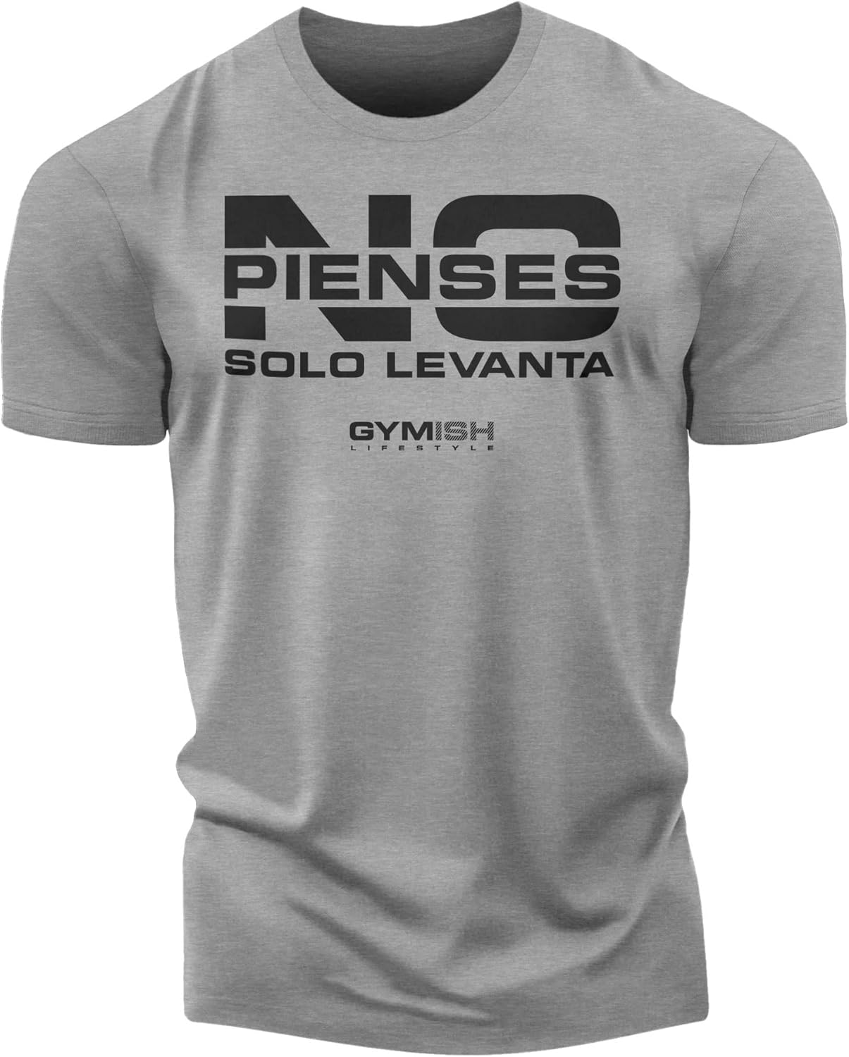 Gymish Spanish NO pienses, Solo Levanta Workout Shirt for Men, Cool Gym T-Shirt