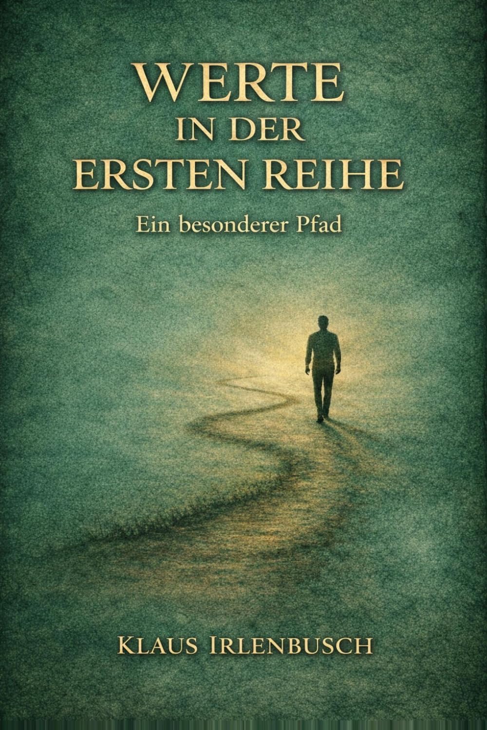 Werte in der ersten Reihe: Ein besonderer Pfad
