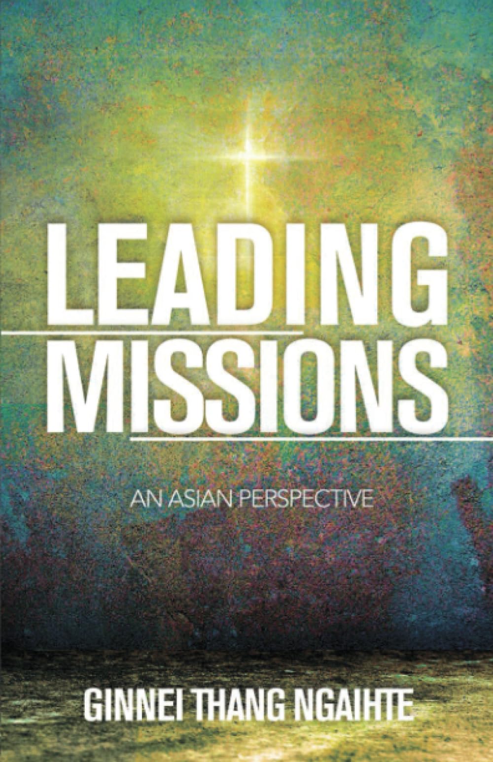 LEADING MISSIONS: An Asian Perspective