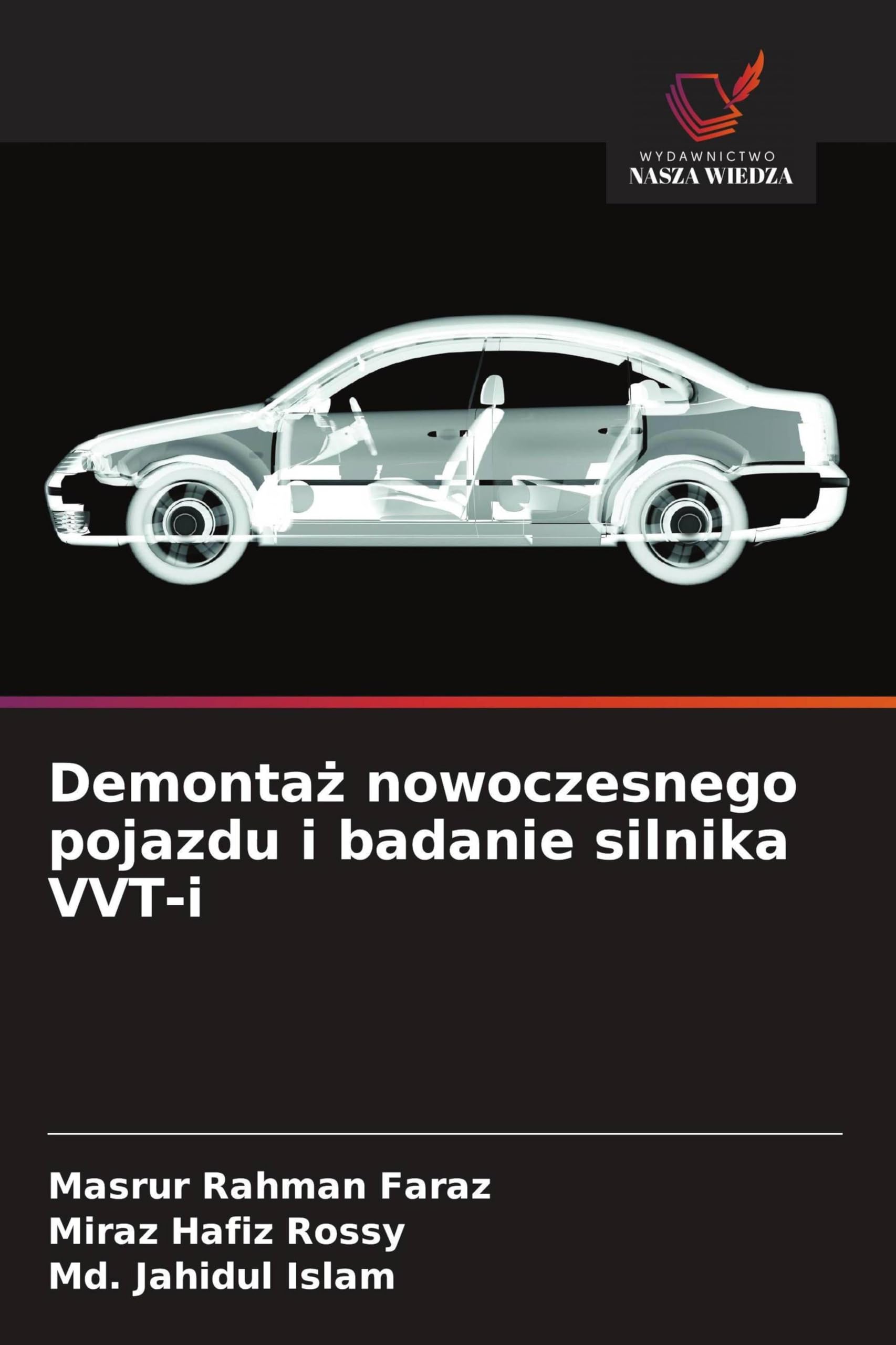 Demontaż nowoczesnego pojazdu i badanie silnika VVT-i